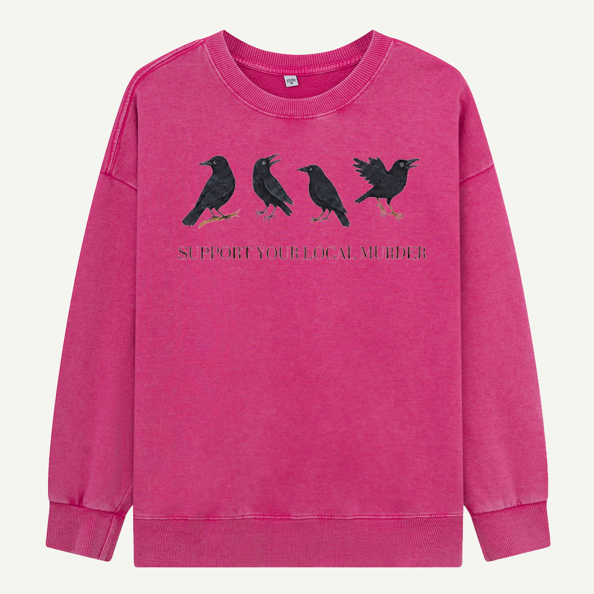 Support Your Local Murder Crows Washed Sweatshirts