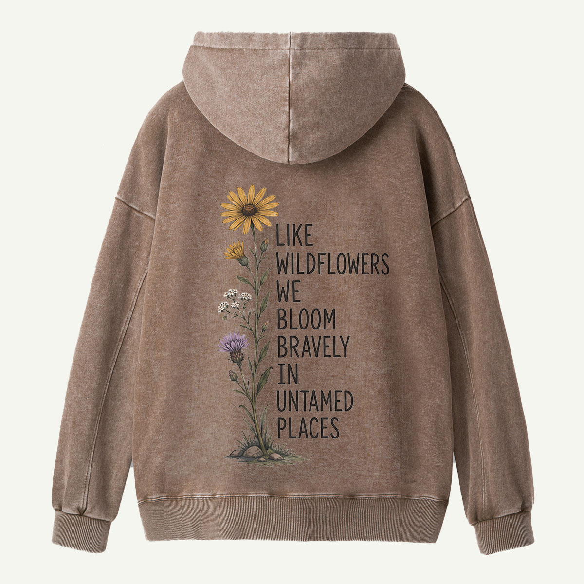 Wildflowers Untamed Places Quote Washed Hoodie