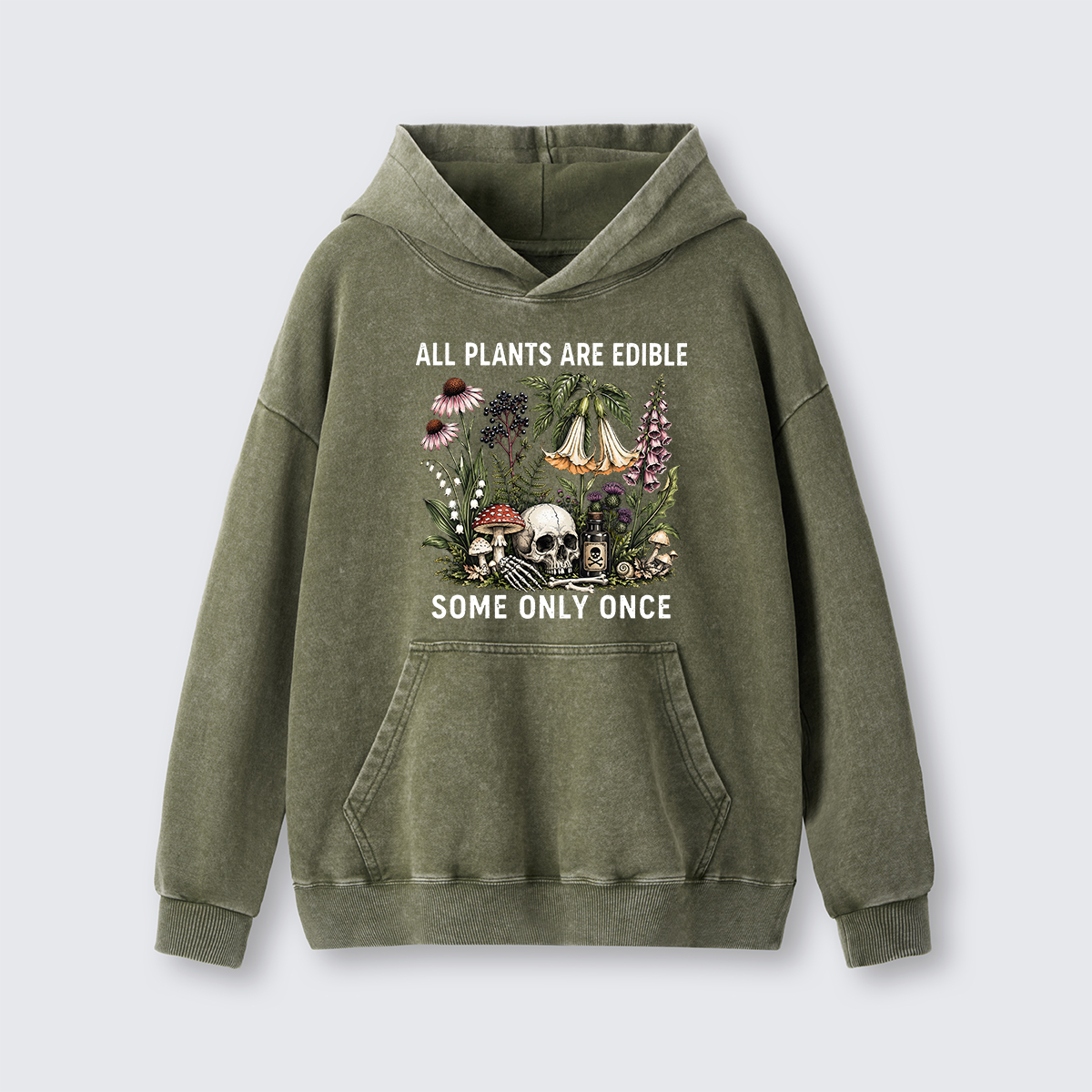 All Plants Are Edible Some Only Once Washed Hoodie