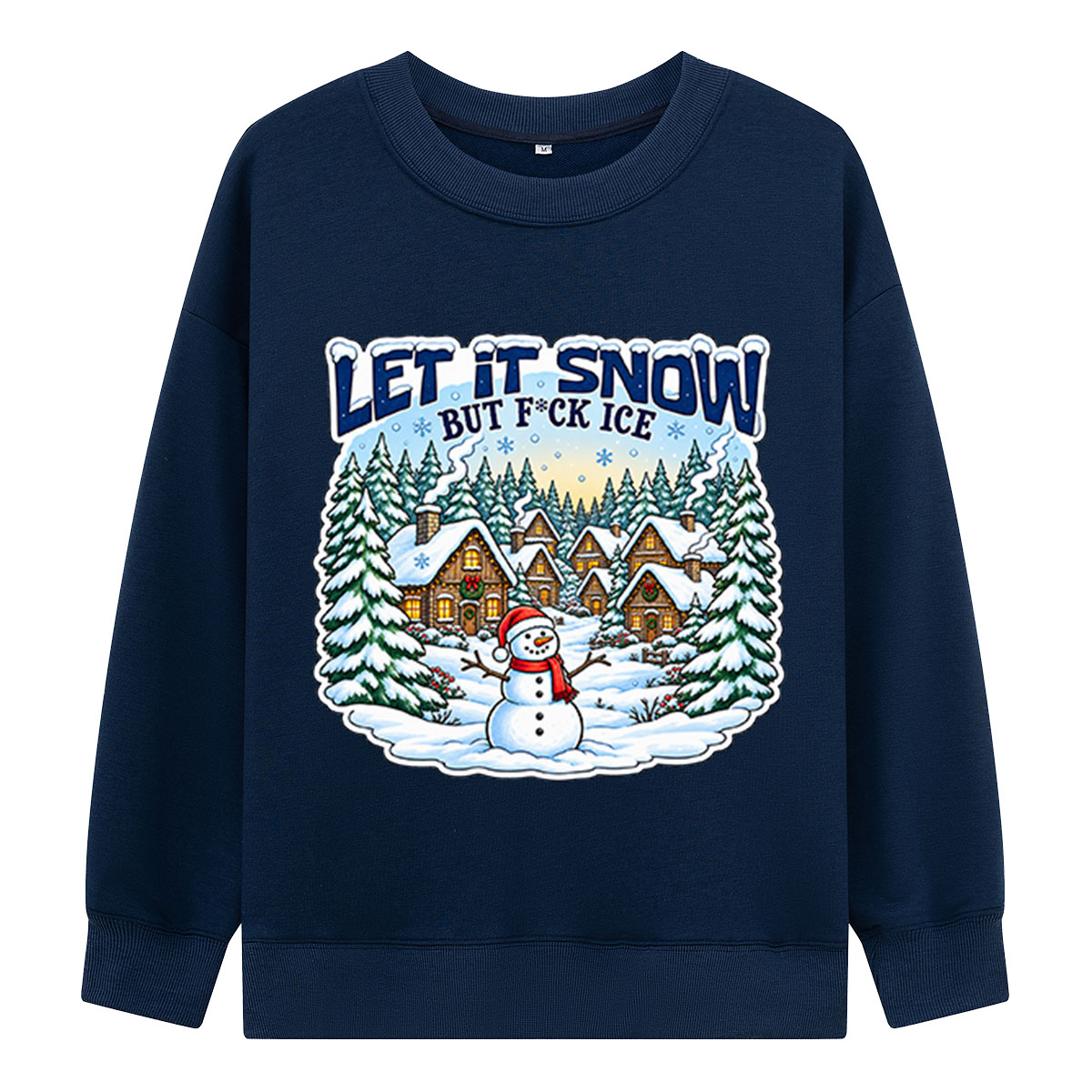 Let It Snow But Fuck Ice Snowy Christmas Village Sweatshirts