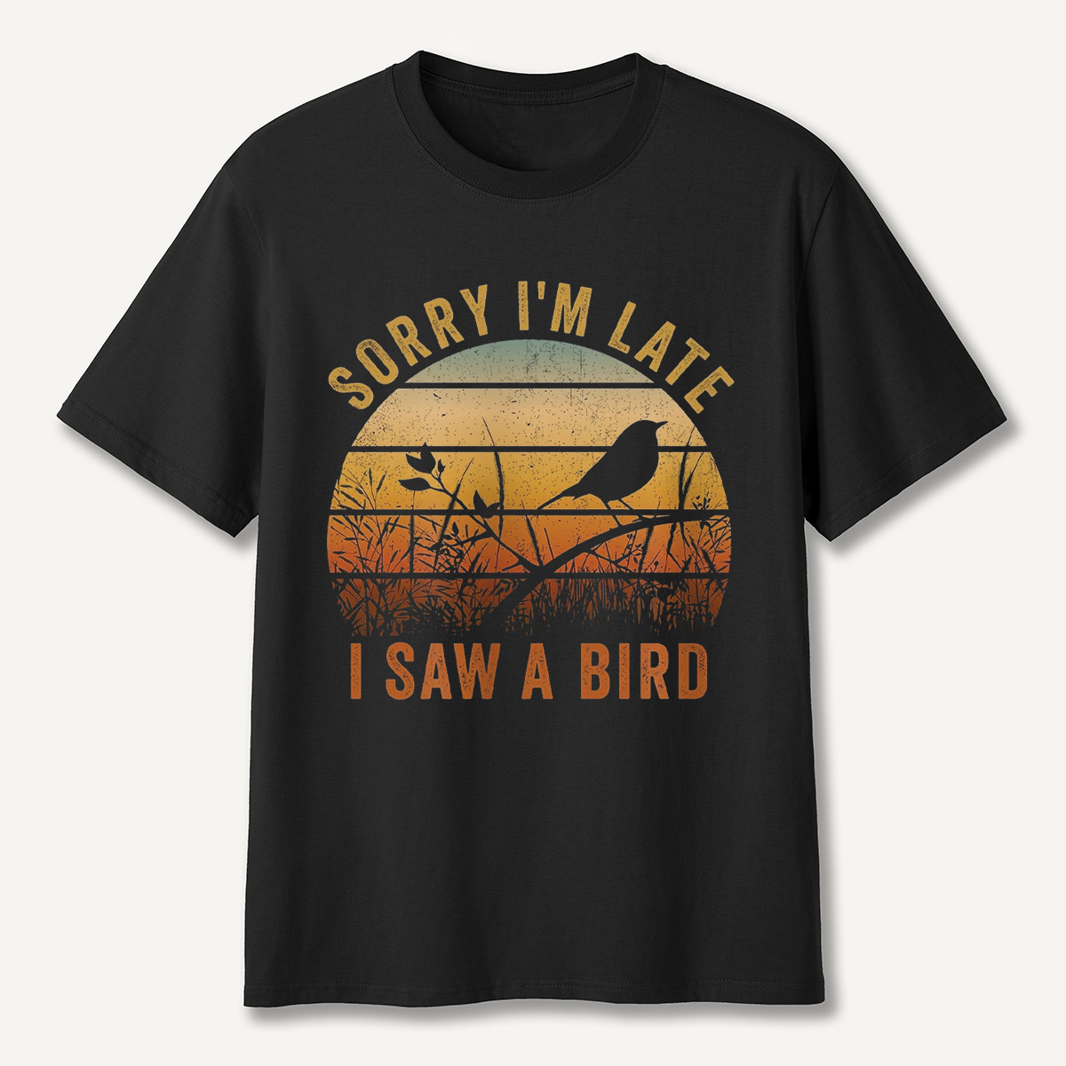 Sorry I'm Late T-Shirt