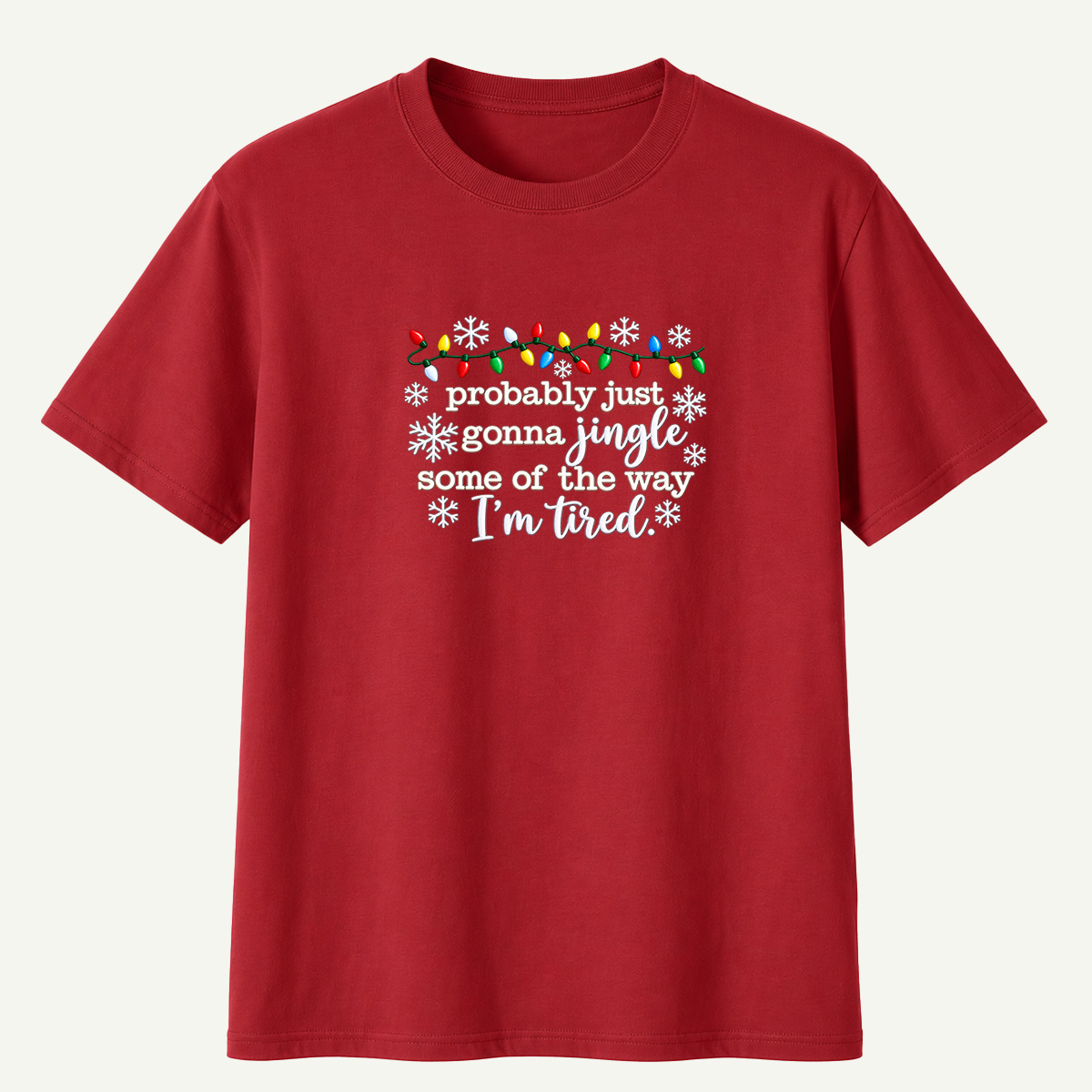 Probably Just Gonna Jingle Some Of The Way Im Tired Snowflake T-Shirt