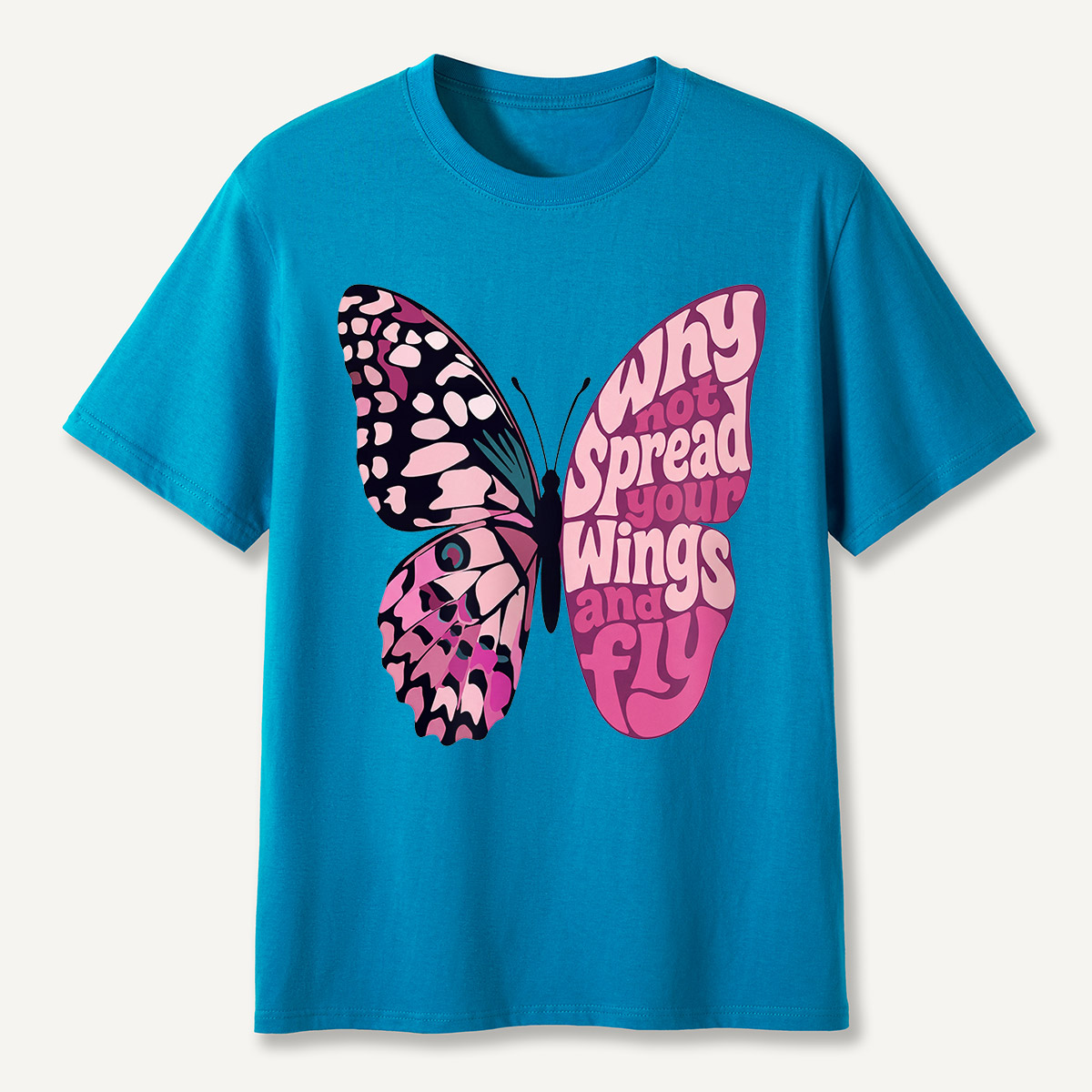 Why Not Spread Your Wings and Fly Butterfly  T-Shirt