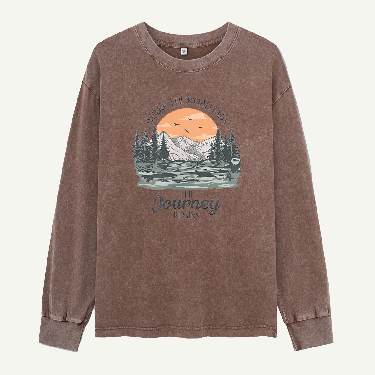Where the Road Ends the Journey Begins Washed Long Sleeves