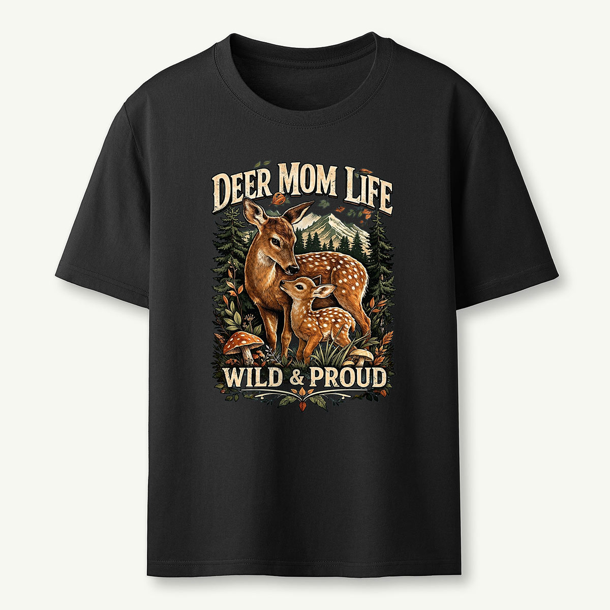 Deer Mom Life Wild & Proud Woodland Deer T-Shirt