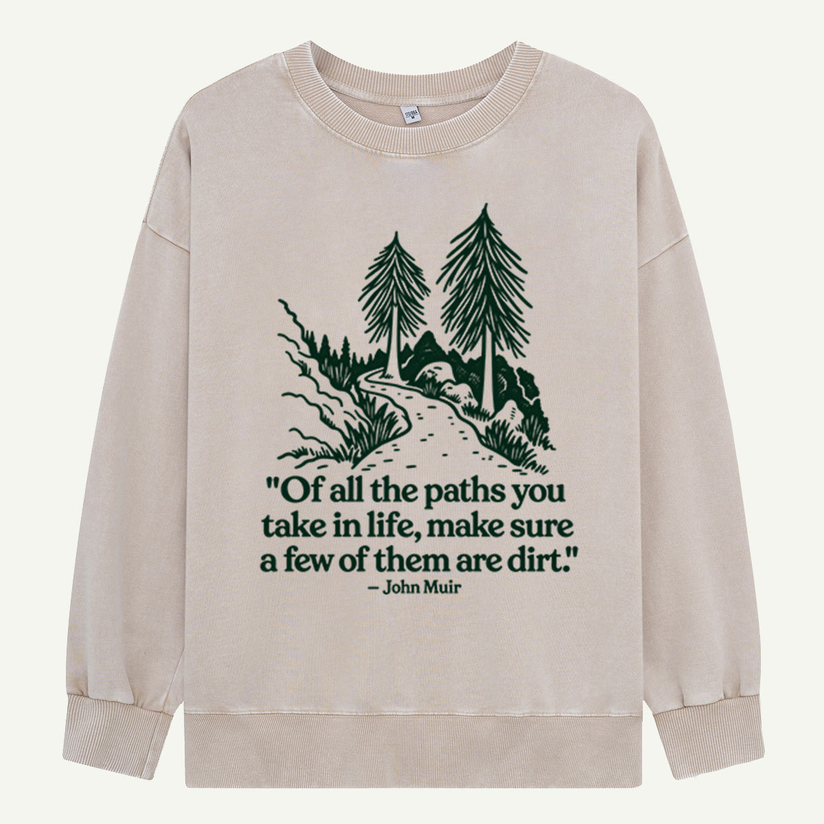 Take A Few Dirt Paths Nature Adventure Washed Sweatshirts
