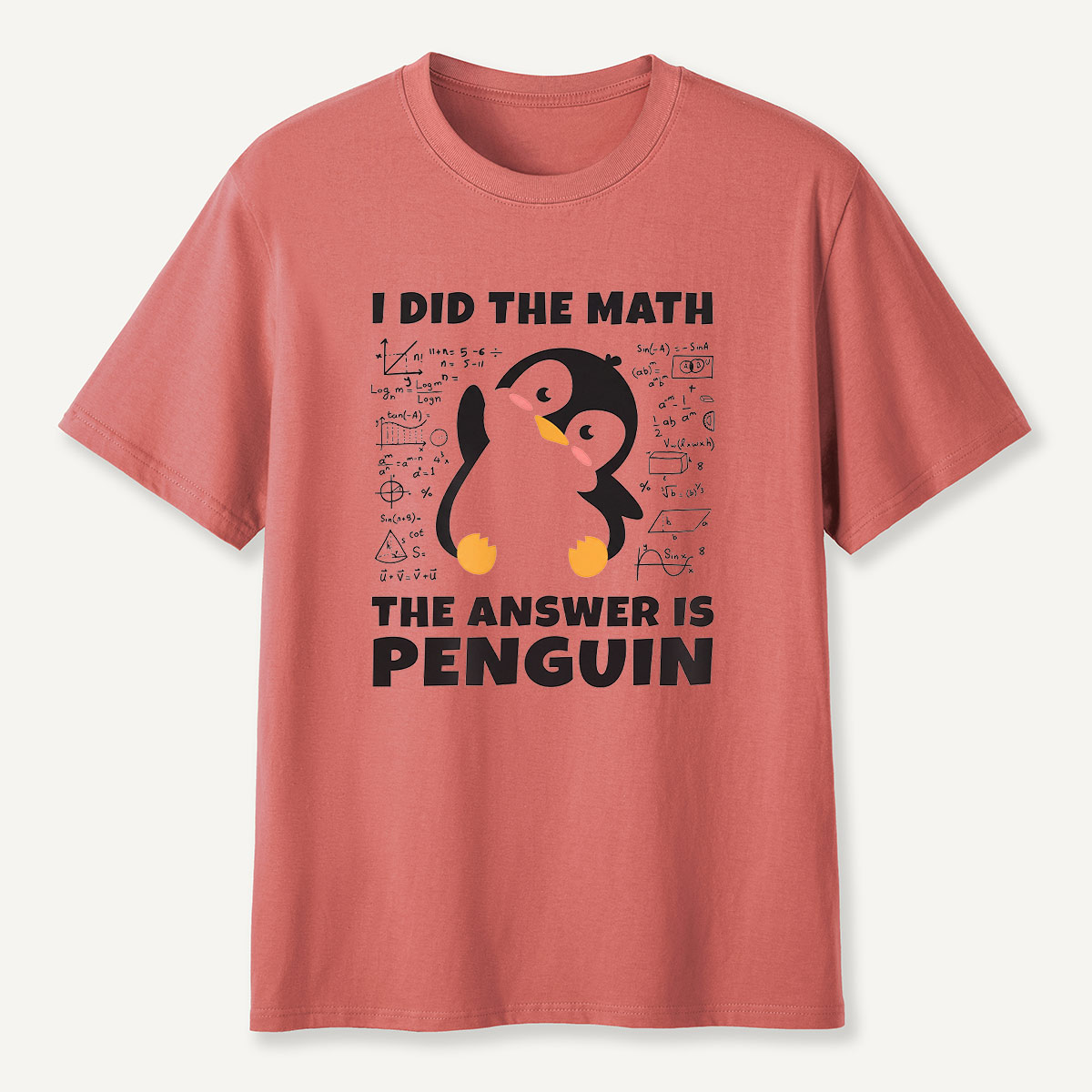 I Did The Math The Answer Is Penguin T-Shirt
