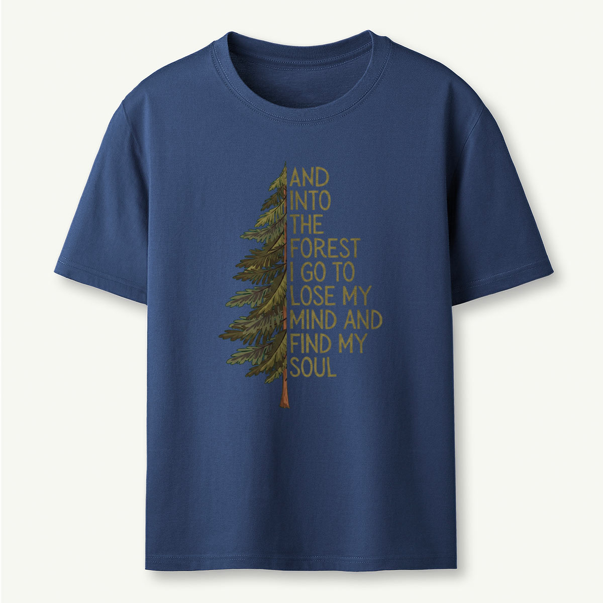 Into the Forest Tree Quote T-Shirt