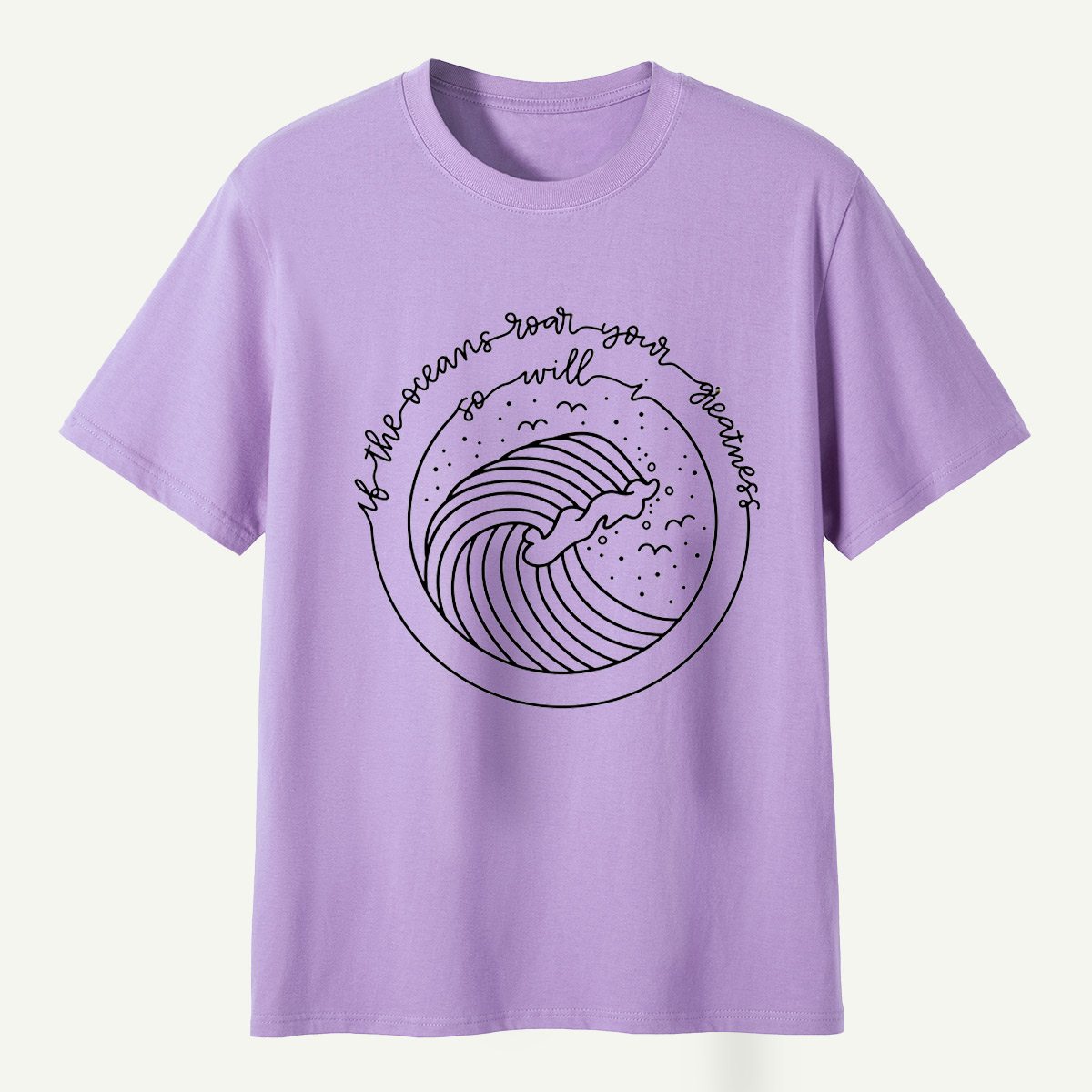 If The Ocean Roars Ride The Waves T-Shirt