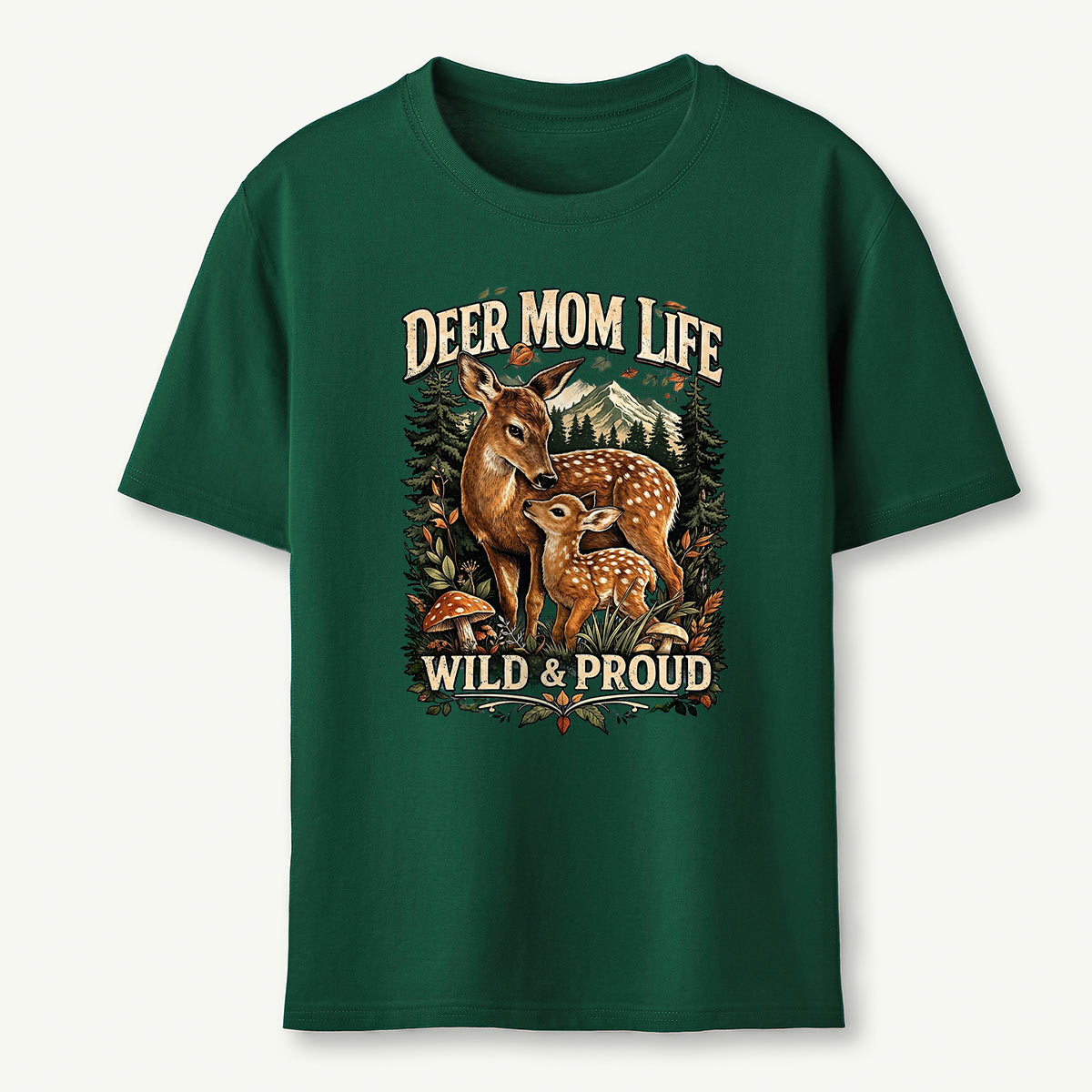 Deer Mom Life Wild & Proud Woodland Deer T-Shirt