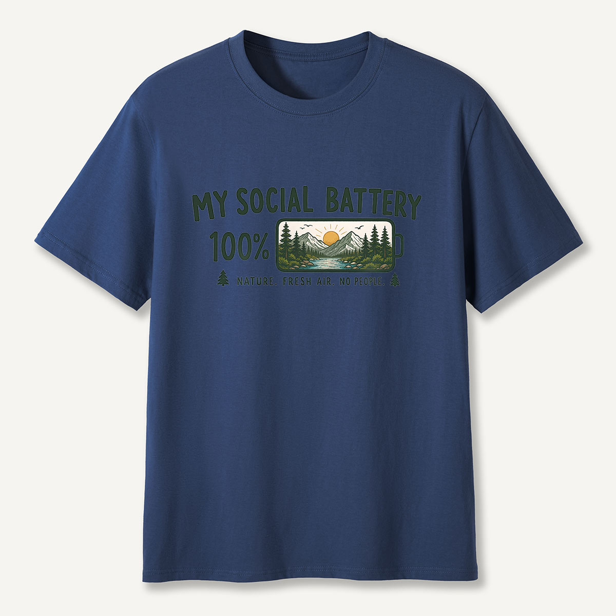  My Social Battery 100% Nature T-Shirt