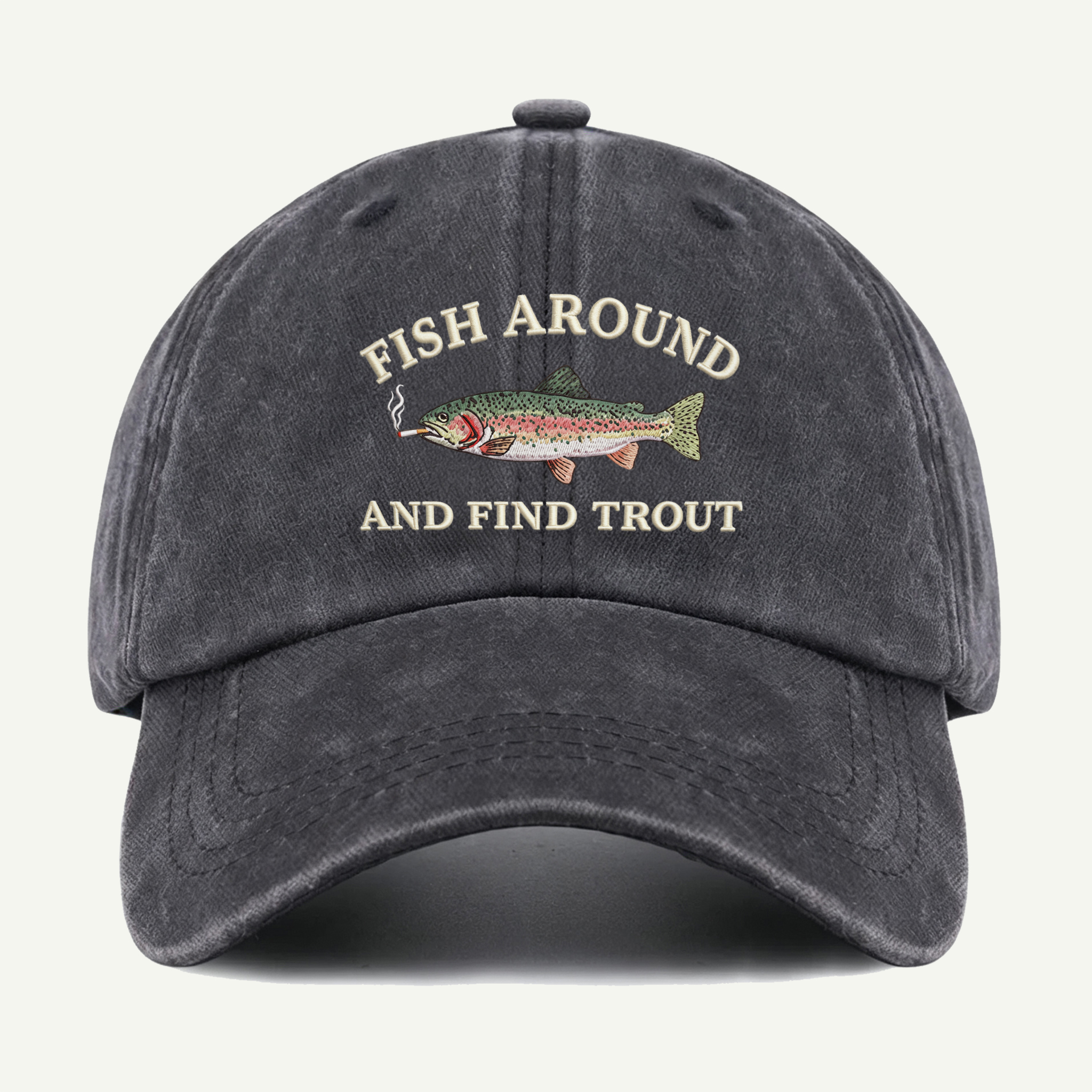 Fish Around And Find Trout Washed Embroidered Hat