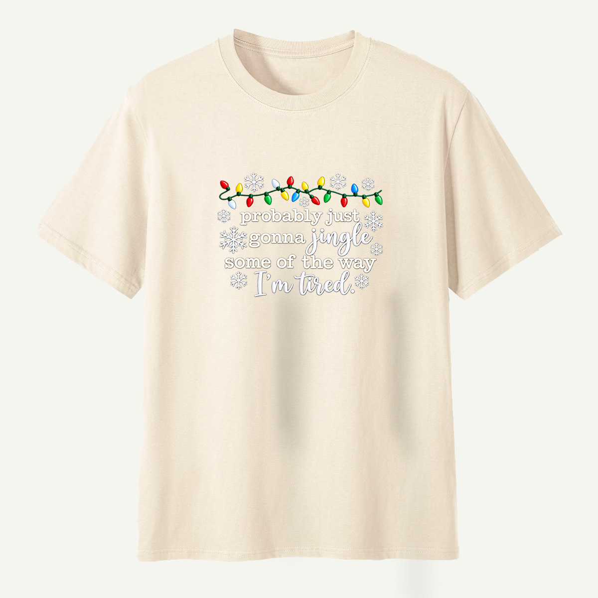 Probably Just Gonna Jingle Some Of The Way Im Tired Snowflake T-Shirt