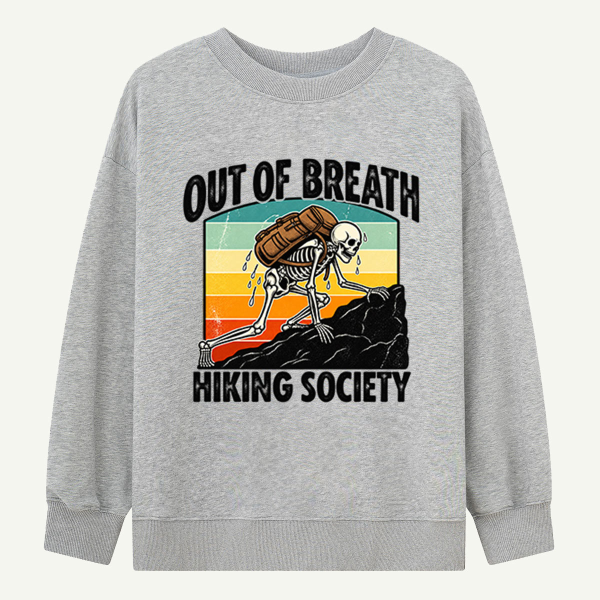Out Of Breath Hiking Society Sweatshirts