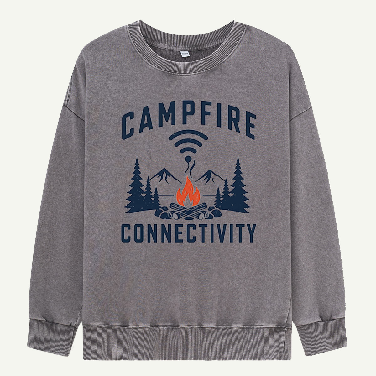 Campfire Connectivity Has Full Bars Washed Sweatshirts