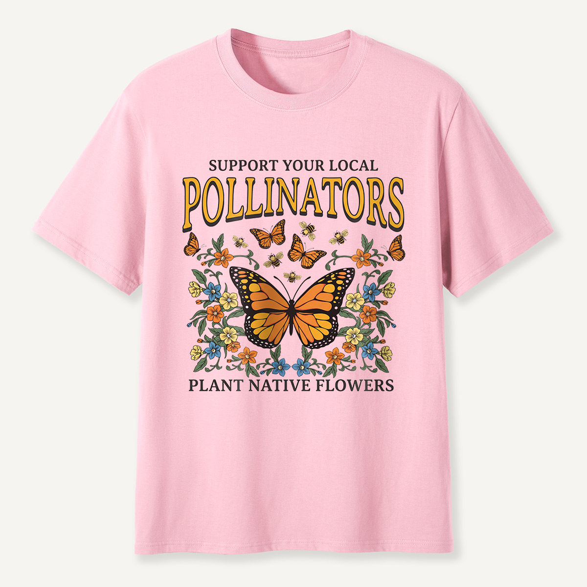 Support Your Local Pollinators Butterfly T-Shirt