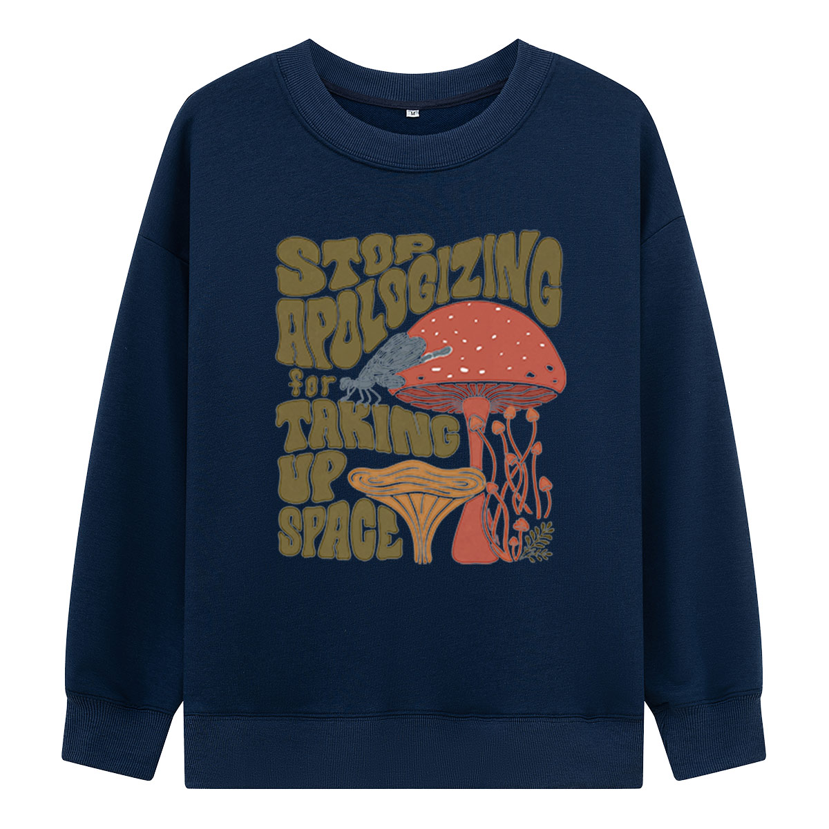 Stop Apologizing For Taking Up Space Sweatshirts