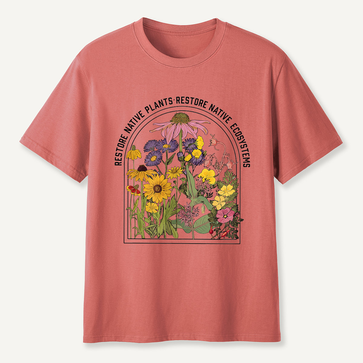 Restore Native Plants Restore Native Ecosystems Wildflower T-Shirt