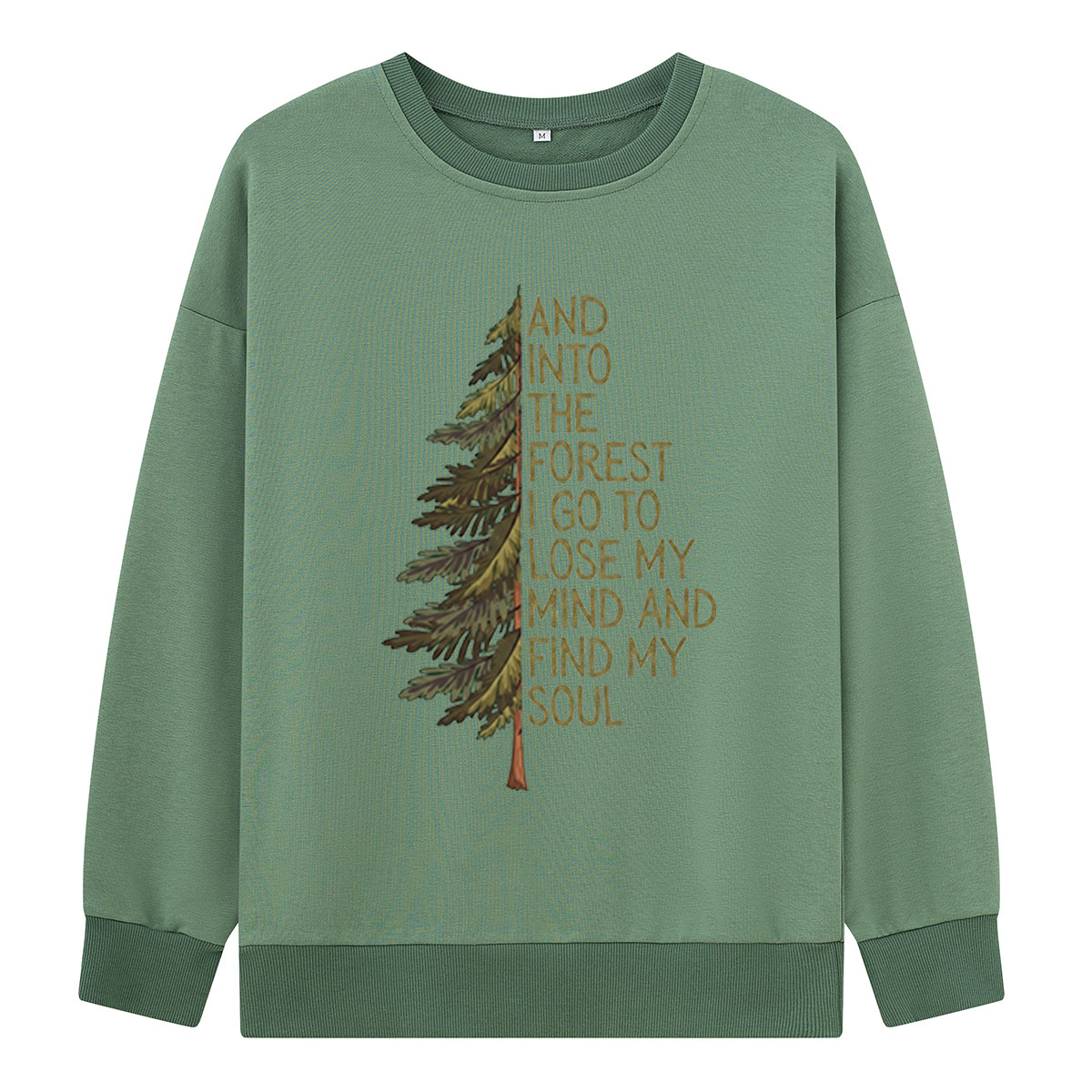 Into the Forest Tree Quote Sweatshirts
