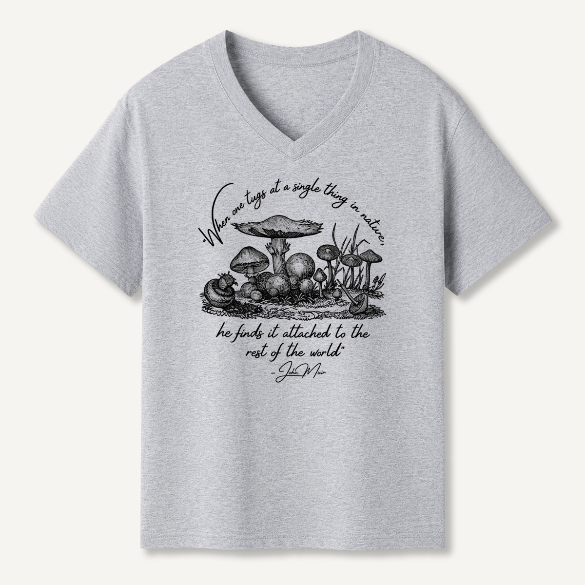 When One Tugs At A Single Thing In Nature Mushroom Sketch Art V-neck T-Shirt