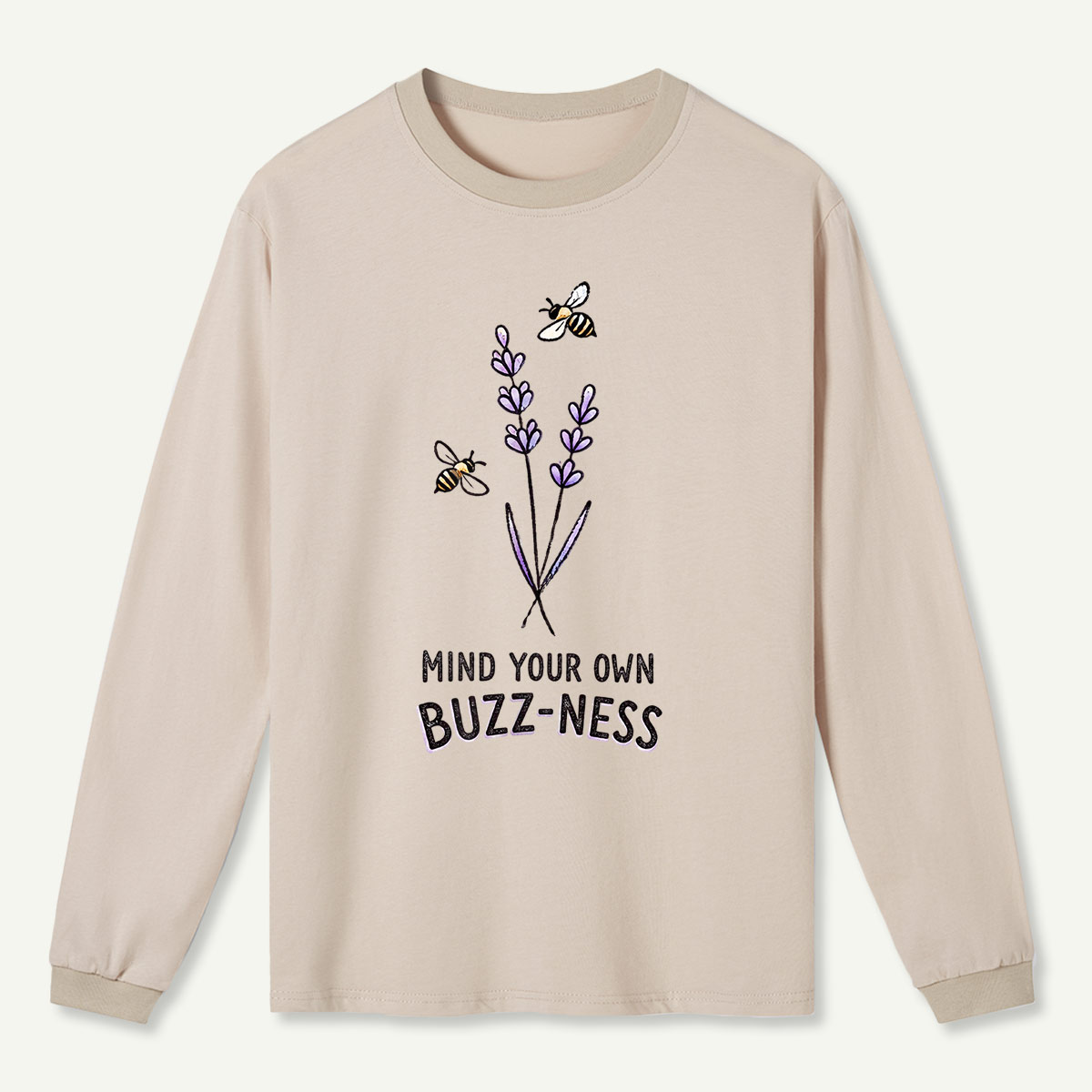 Mind Your Own Buzz-ness Long Sleeve T-Shirt