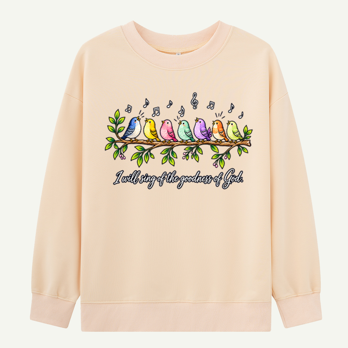 I Will Sing Of The Goodness Of God Birds Sweatshirts