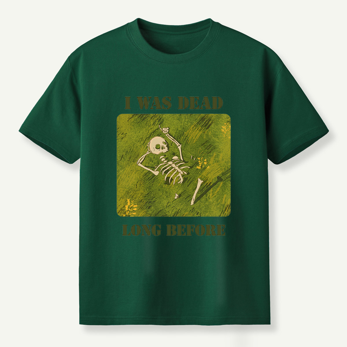 I Was Dead Long Before Skeleton Meadow T-Shirt
