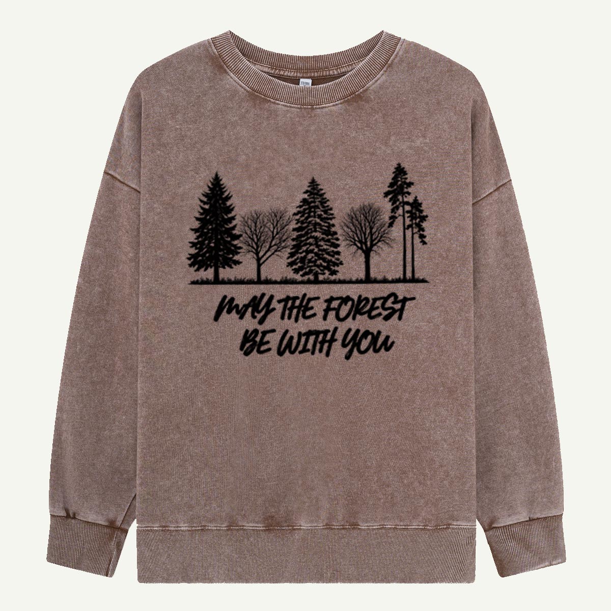 May The Forest Be With You Nature Humor Washed Sweatshirts
