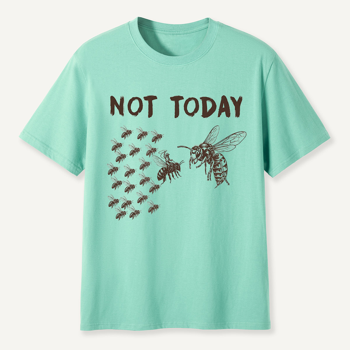 Not Today Hornets and Bees T-Shirt