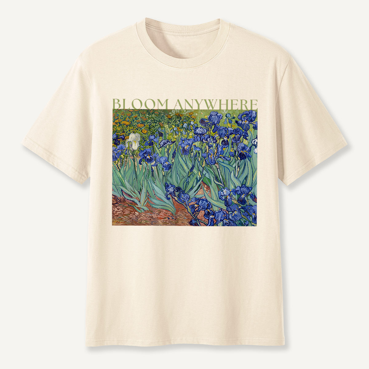 Bloom Anywhere Irises Garden Motivation T-Shirt