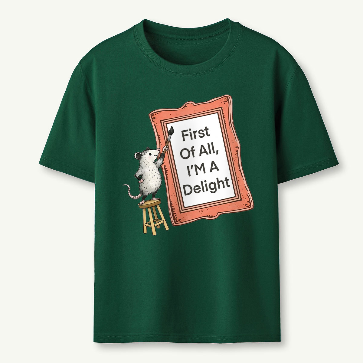 First of All I'm a Delight T‑Shirt