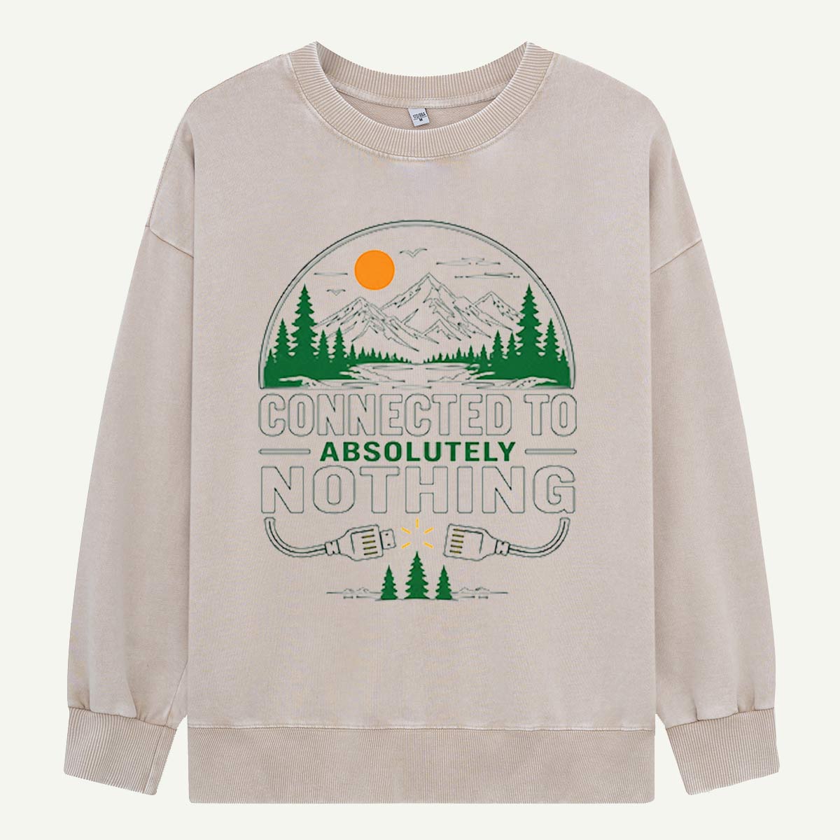 Connected to Absolutely Nothing Washed Sweatshirts