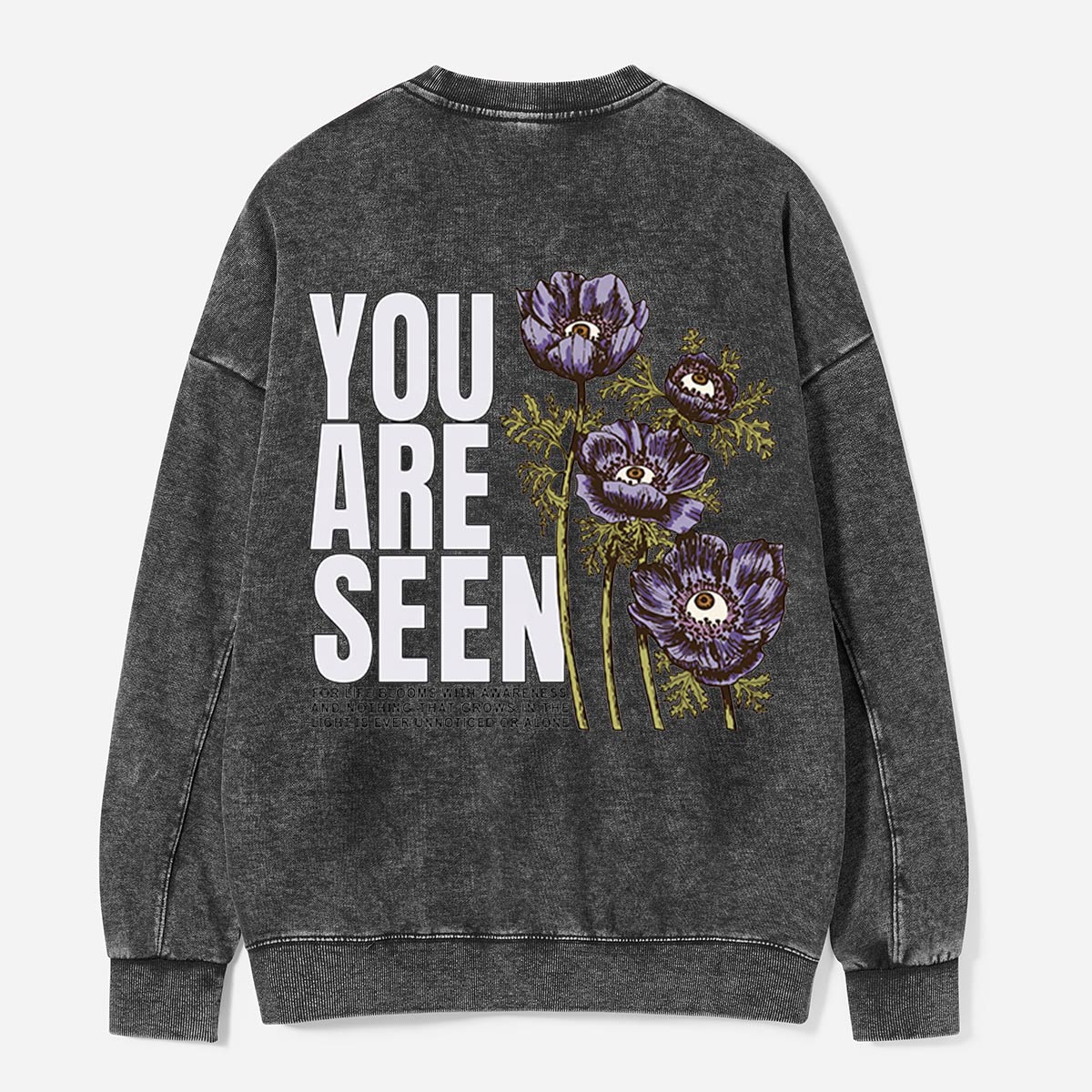 You Are Seen in Bloom Washed Sweatshirts