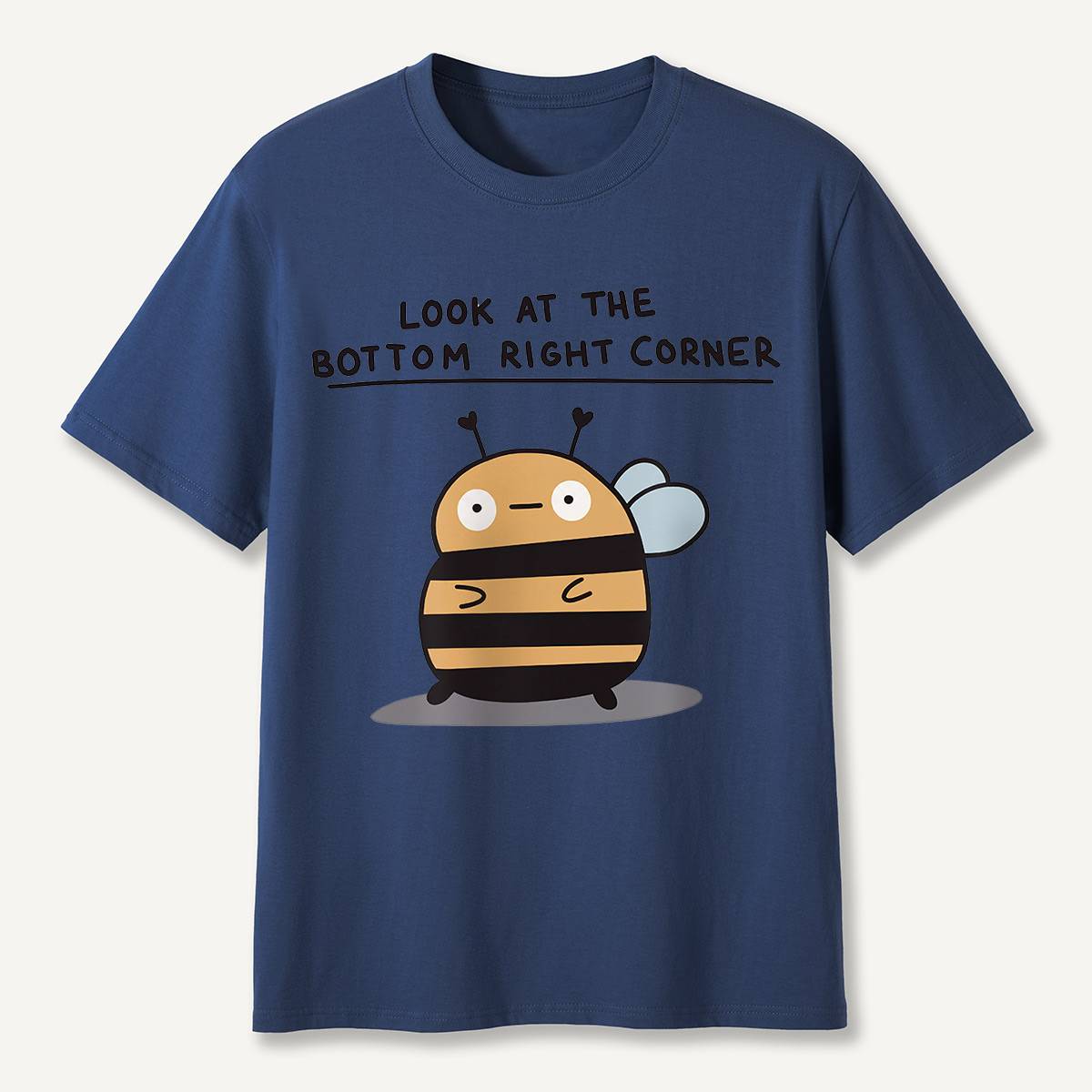 Look at the Bottom Right Corner Cute Bee T-Shirt