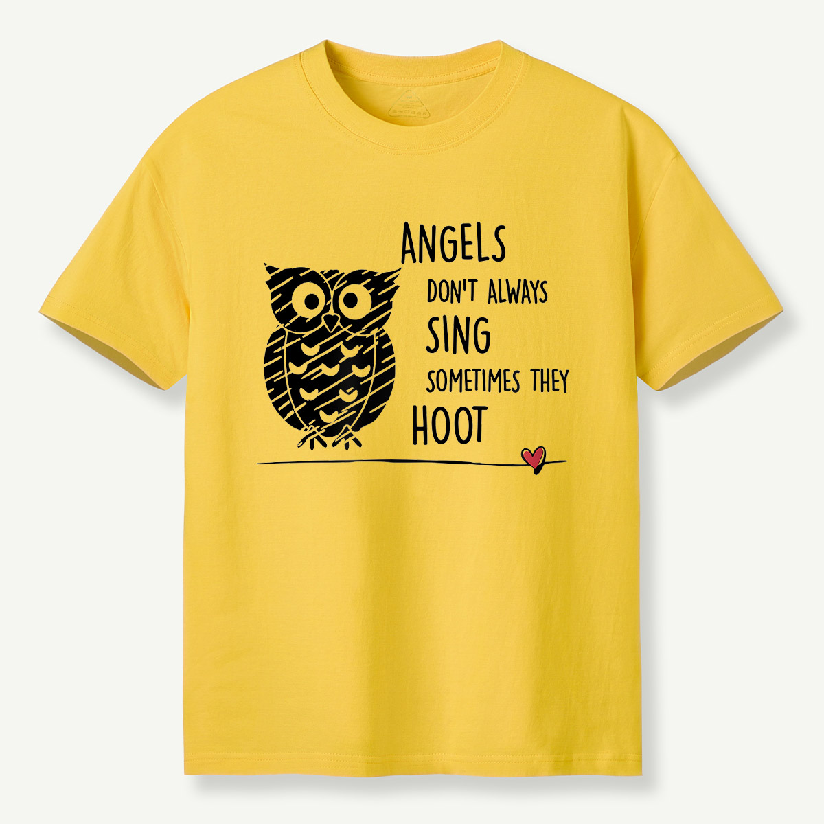 Angels Don’t Always Sing Sometimes They Hoot Owl T-Shirt