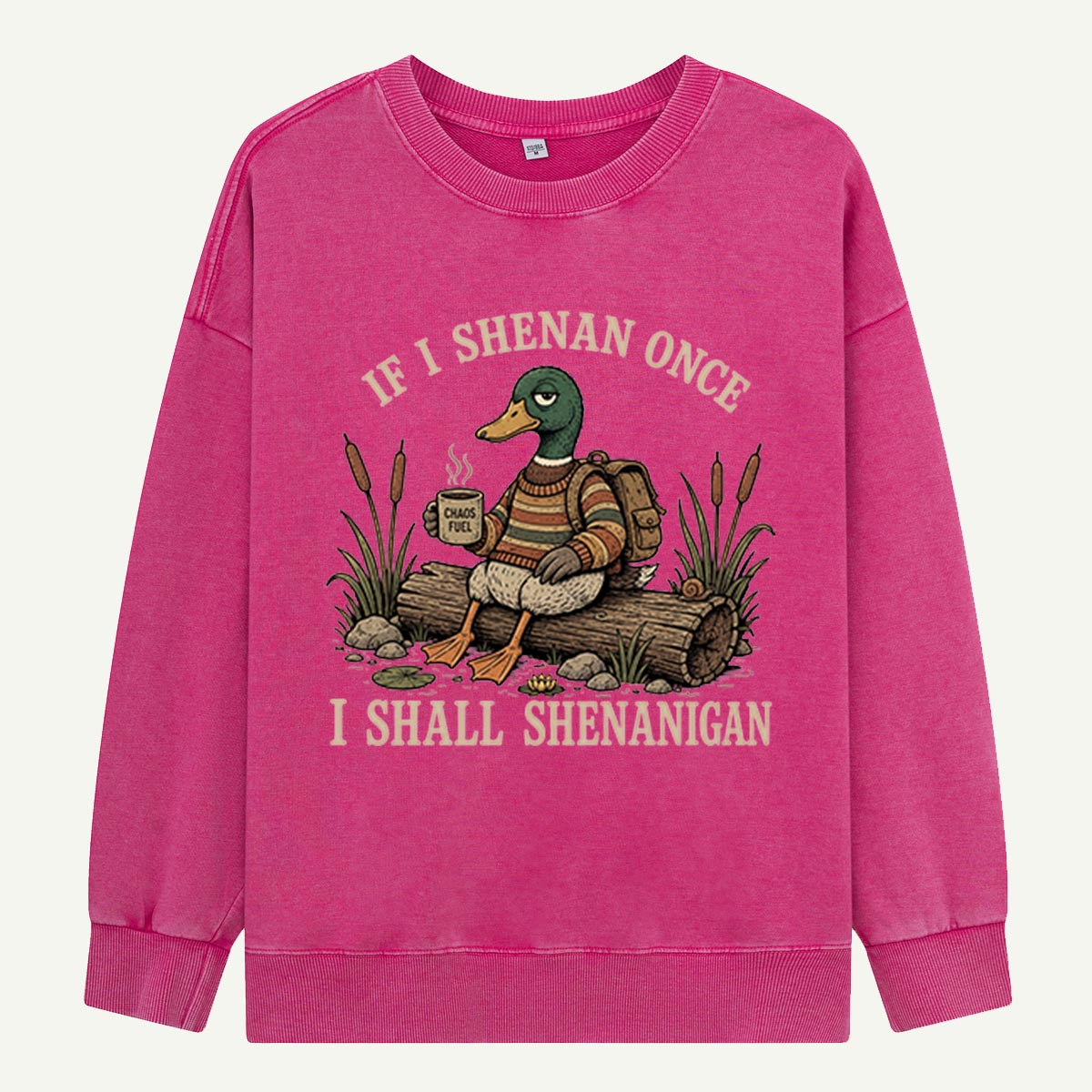 Mallard Shenanigan Fuel Washed Sweatshirts