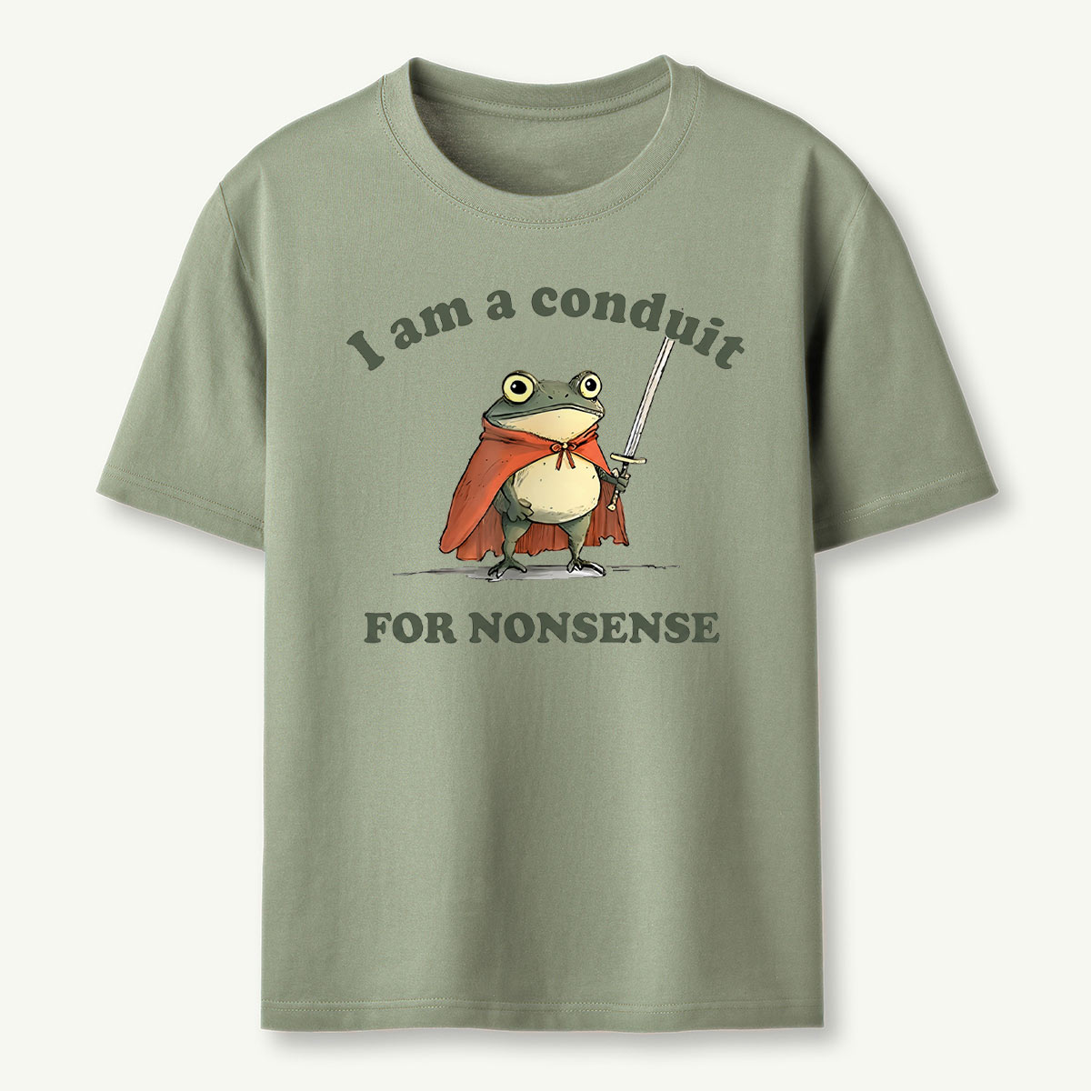 I Am A Conduit For Nonsense T-Shirt