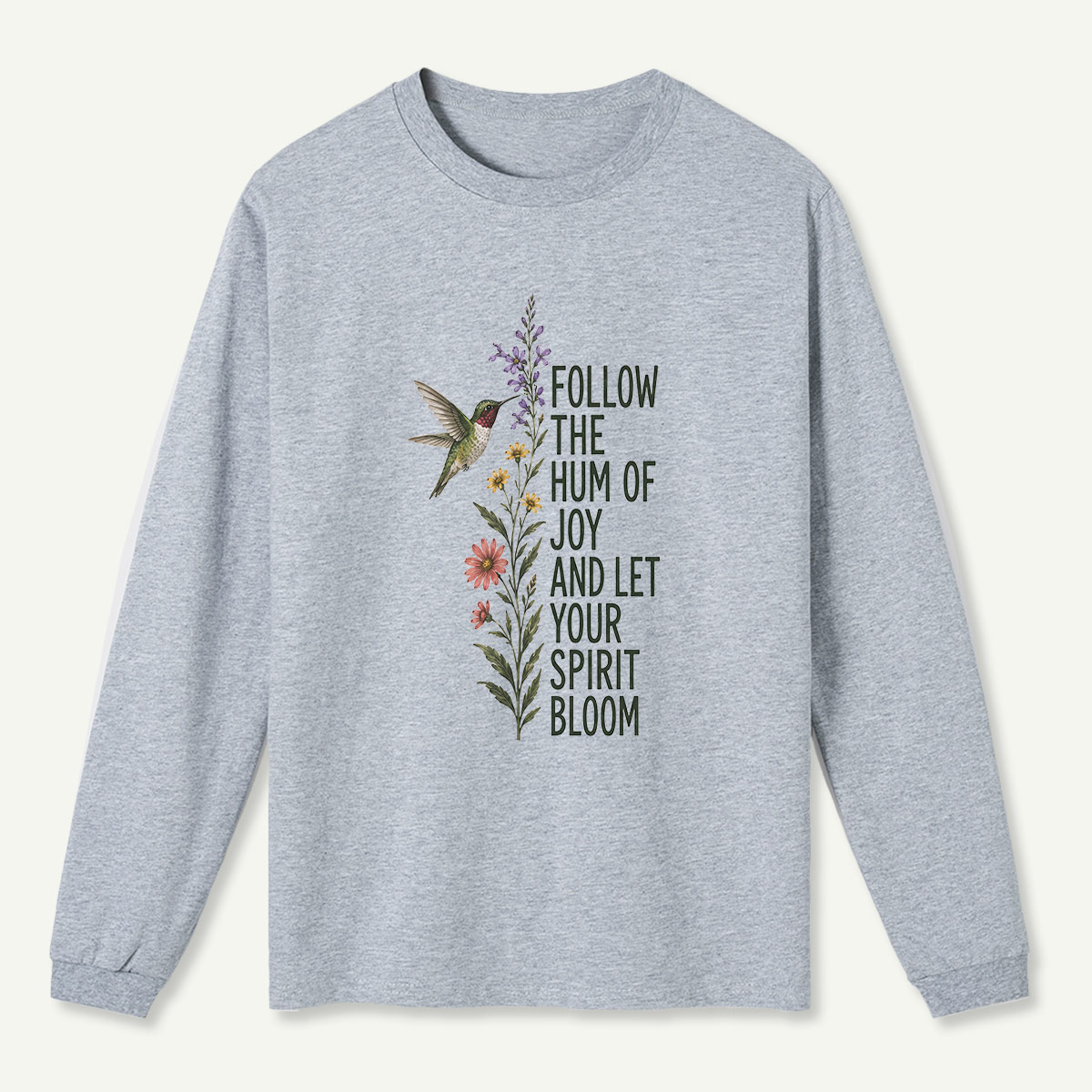 Hummingbird Joy Bloom Quote Long Sleeve T-Shirt