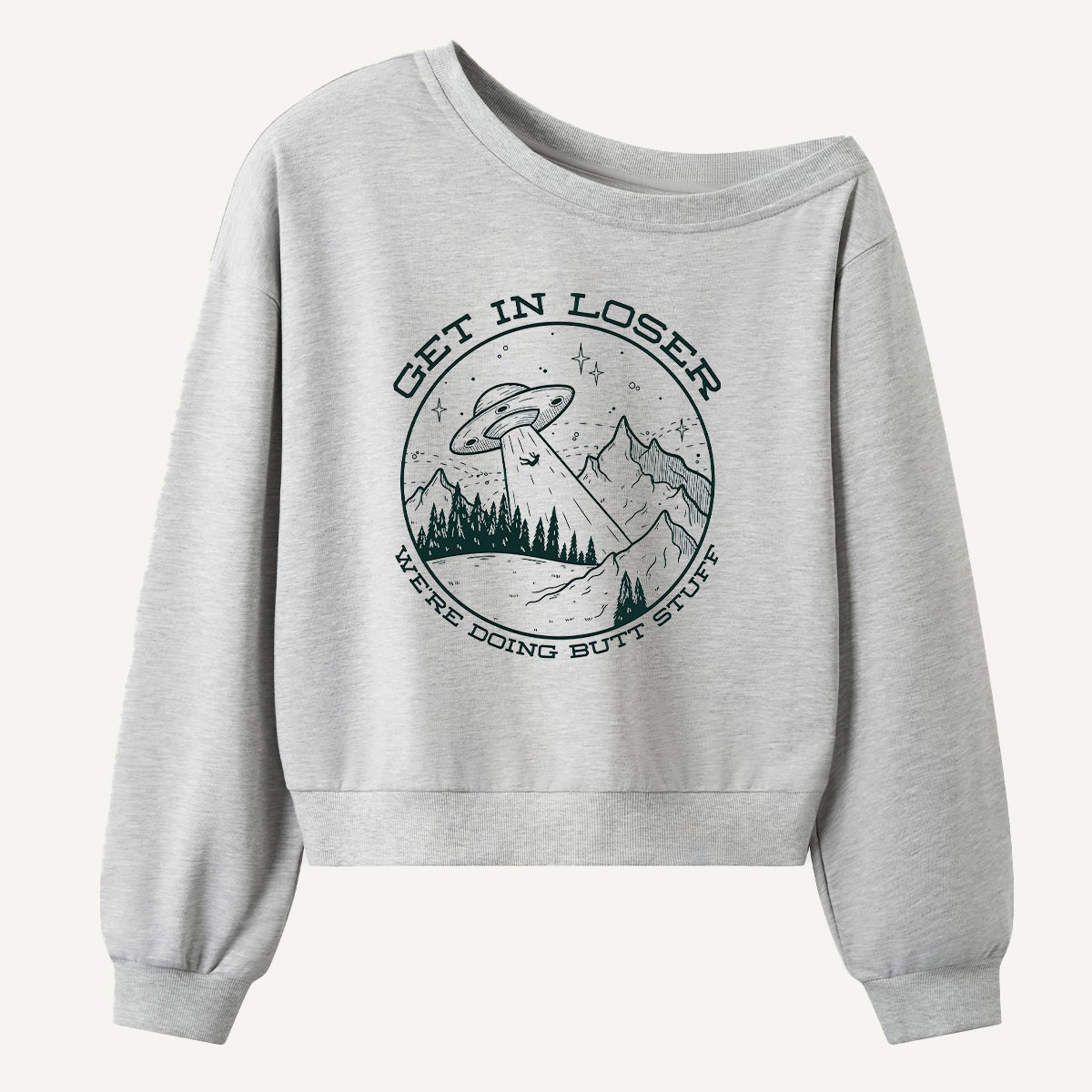 Get In Loser Were Going Hiking Women Off Shoulder Sweatshirt