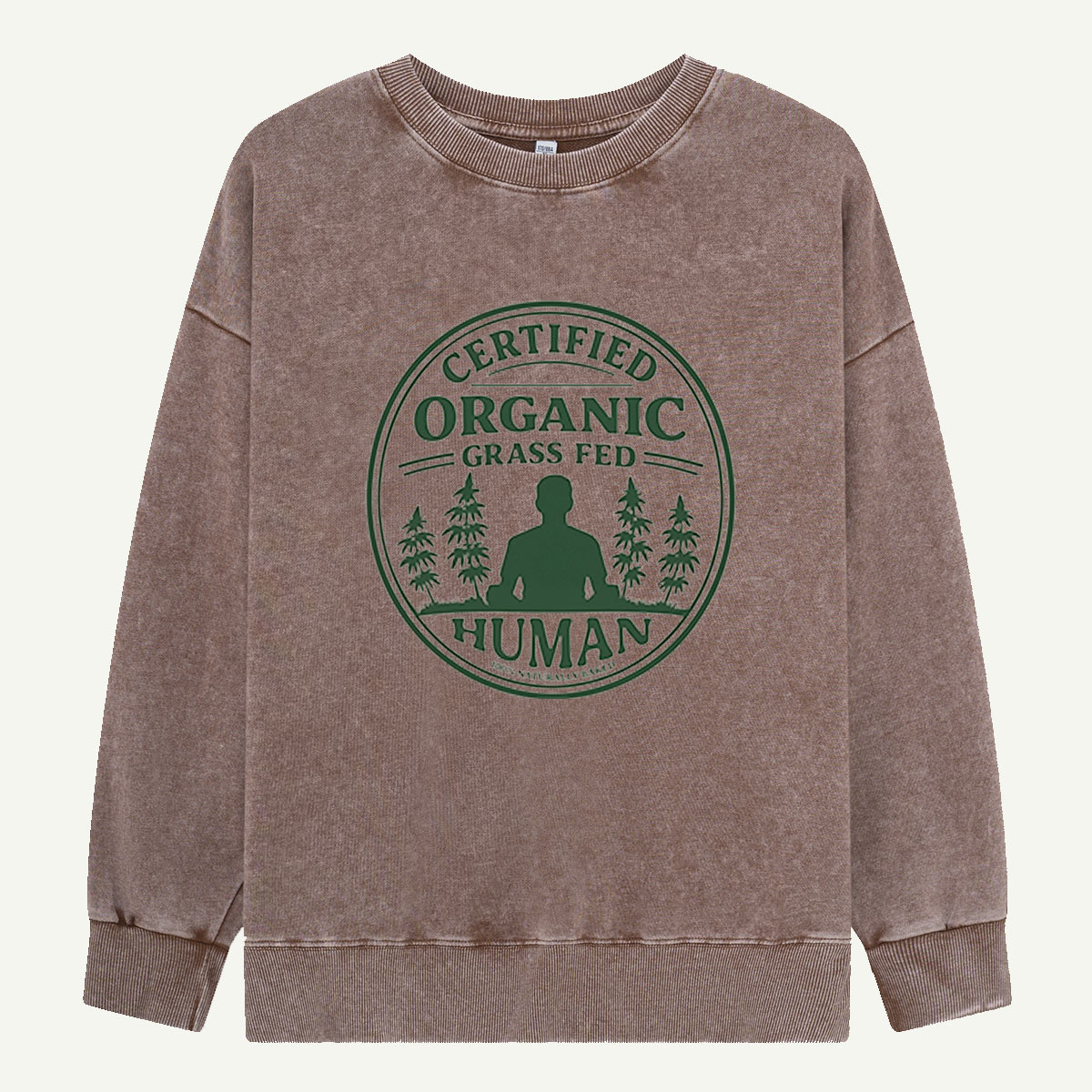 Certified Organic Grass Fed Human Washed Sweatshirts