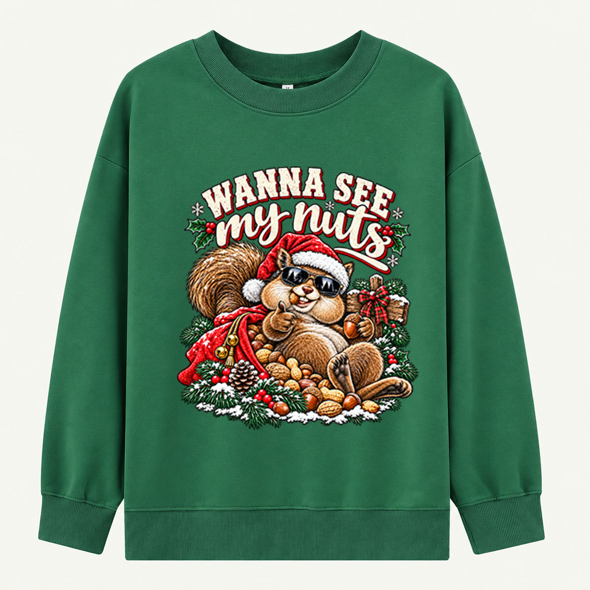 Wanna See My Nuts Funny Christmas Squirrel With Santa Hat Sweatshirts