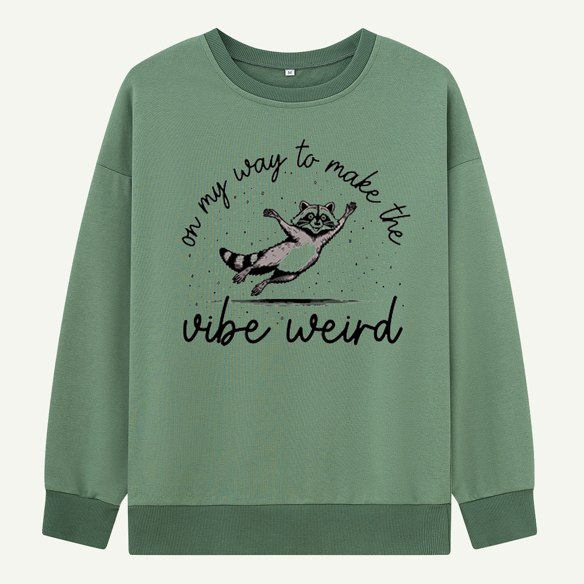 On My Way To Make The Whole World Weird Raccoon Sweatshirts