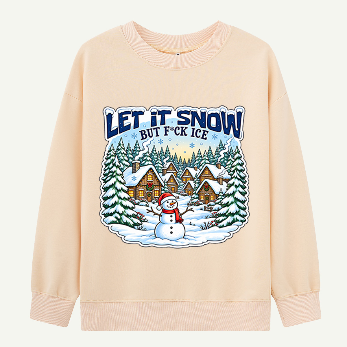 Let It Snow But Fuck Ice Snowy Christmas Village Sweatshirts