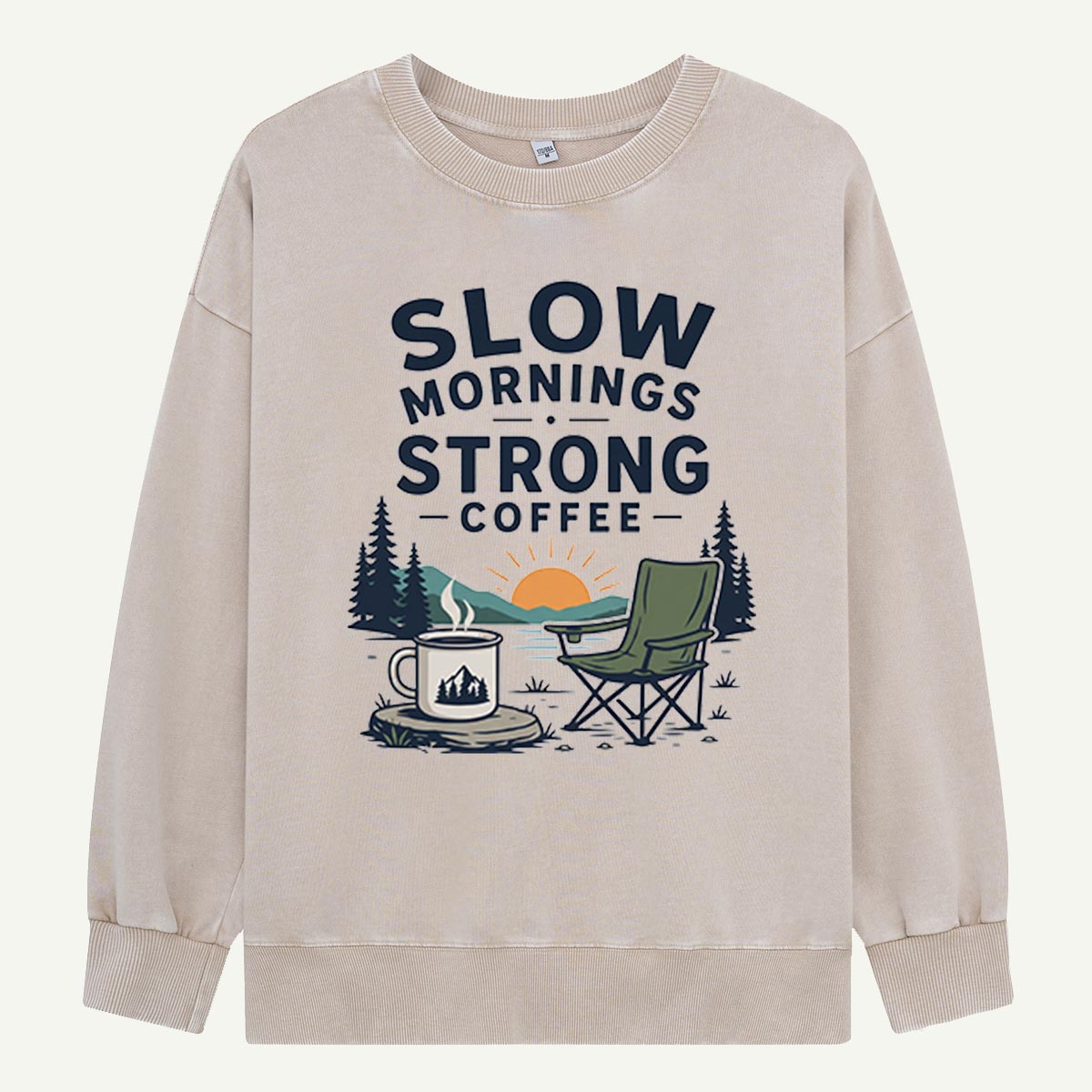 Slow Mornings, Strong Coffee, No Rush Washed Sweatshirts