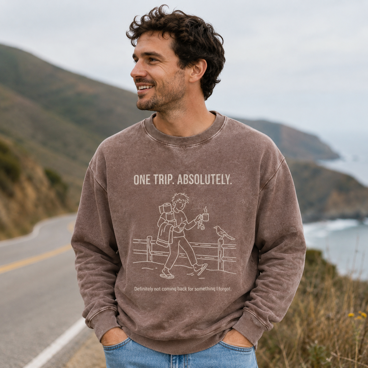 One Trip… Until I Remember What I Forgot Washed Sweatshirts
