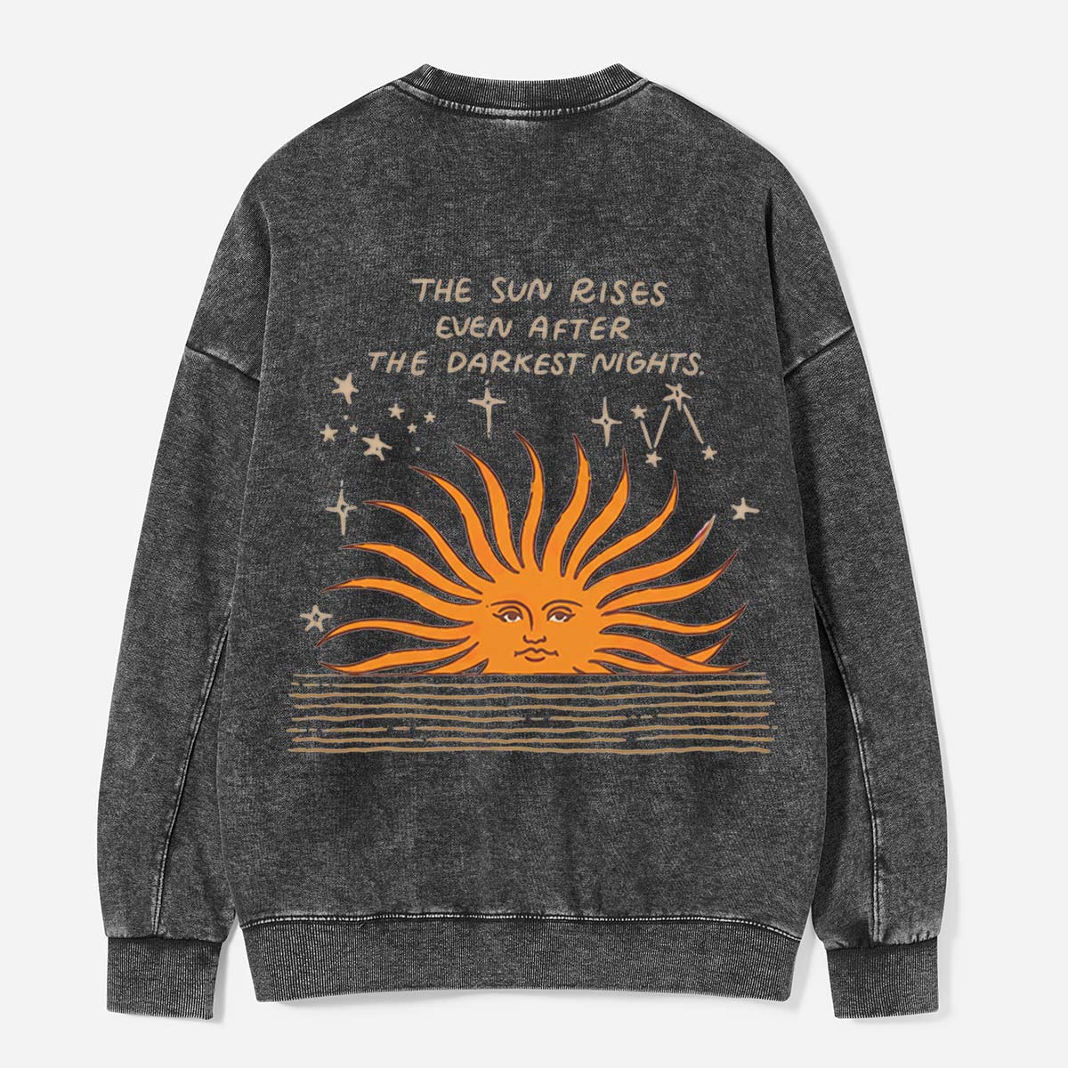 The Sun Rises After the Darkest Nights Washed Sweatshirts