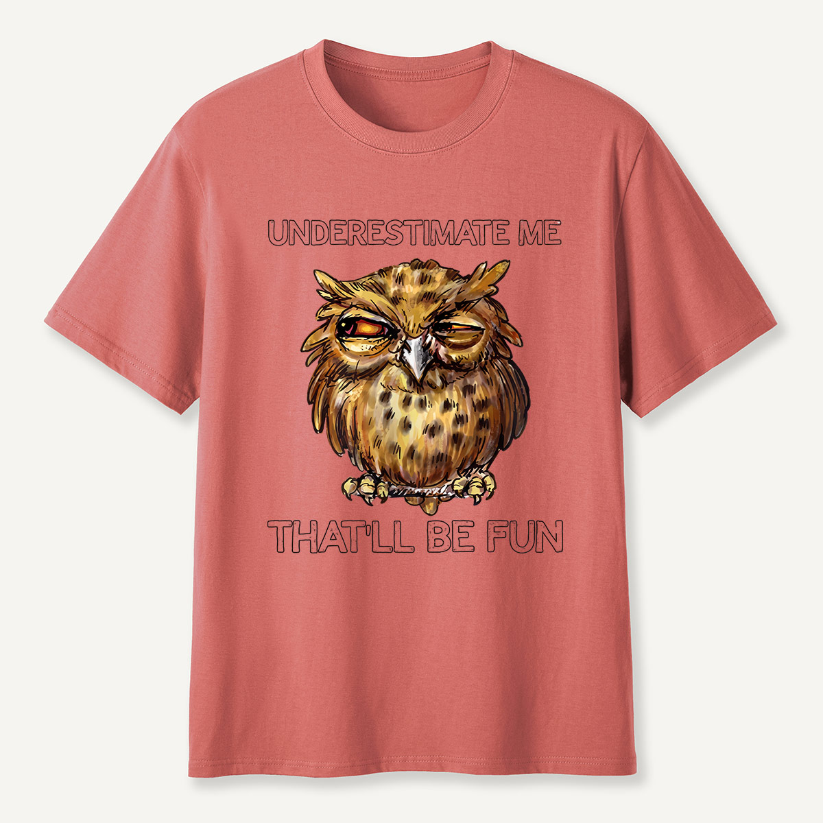 Underestimate Me Owl Attitude T-Shirt