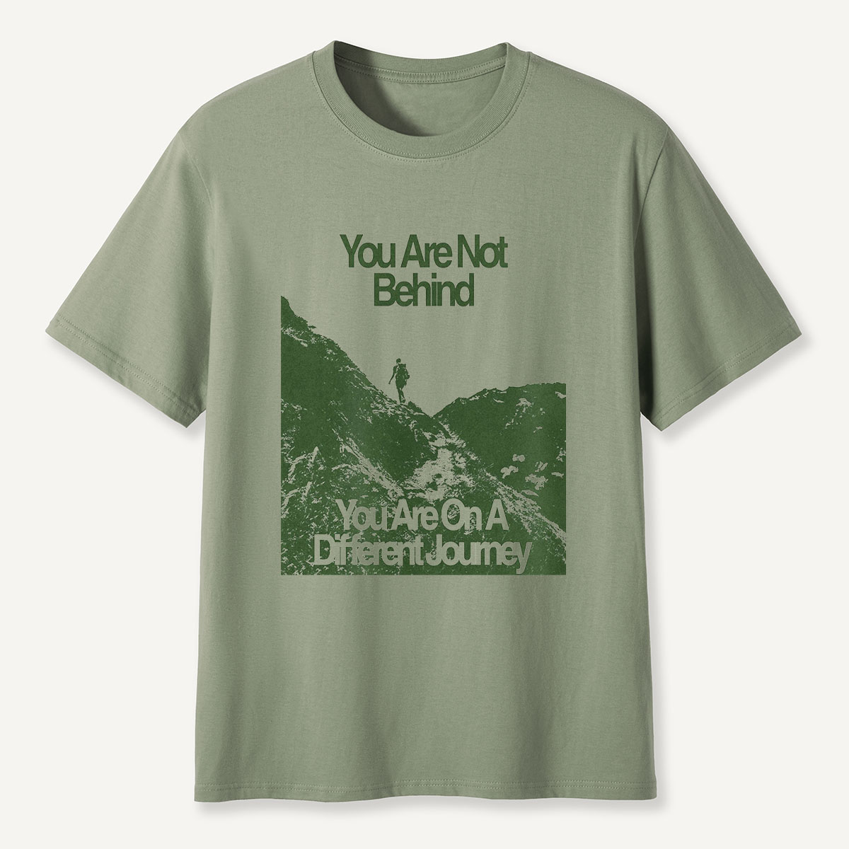 You Are Not Behind T-Shirt