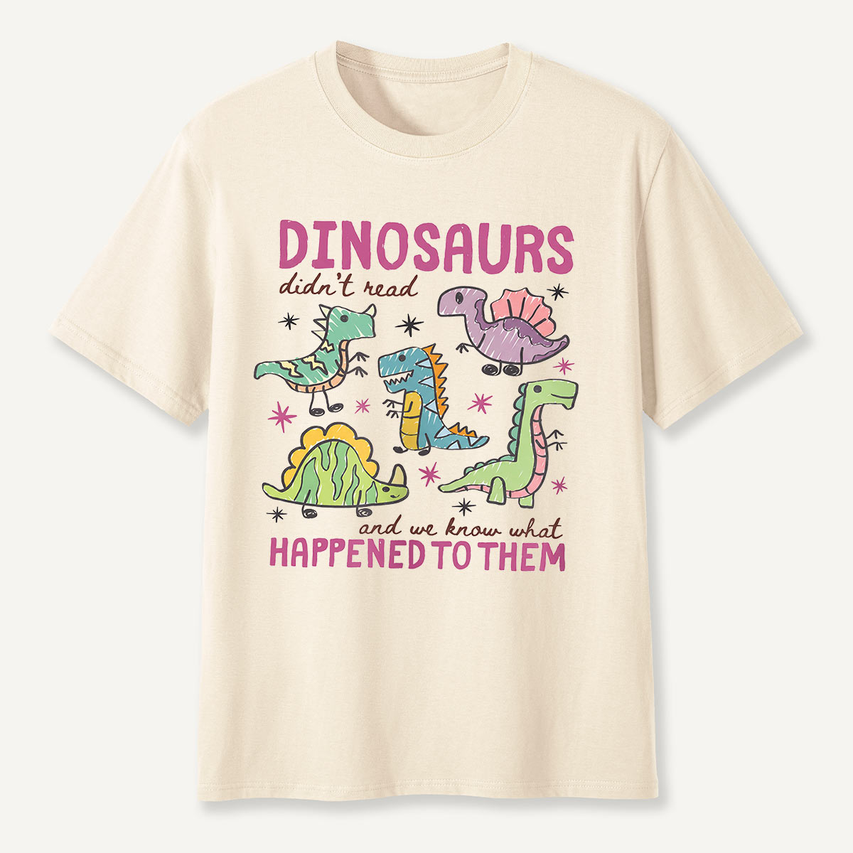 Dinosaurs Didn’t Read Funny Reading T-Shirt