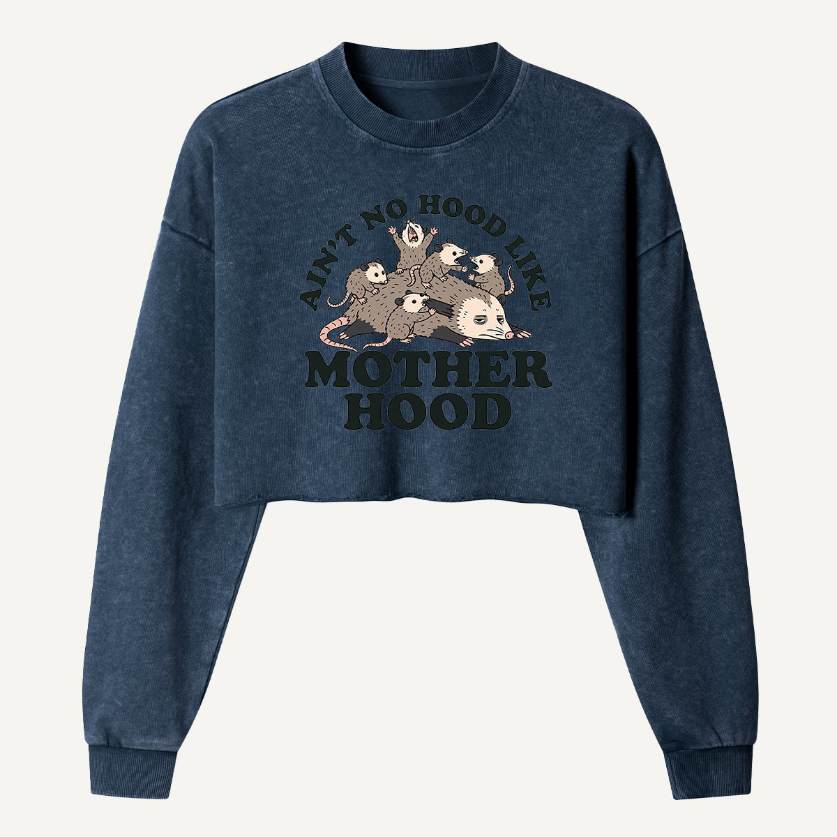 Aint No Hood Like Motherhood Opossum Mom Women's Washed Cropped Sweatshirt